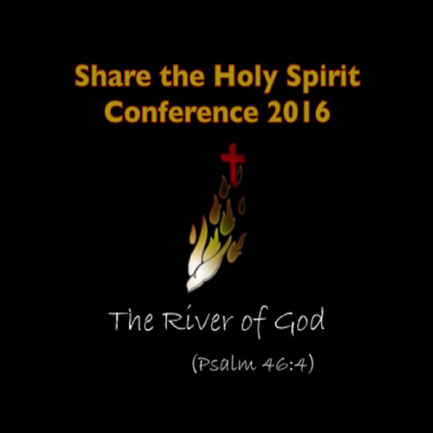 Share The Holy Spirit 2016 The River of God Podcast