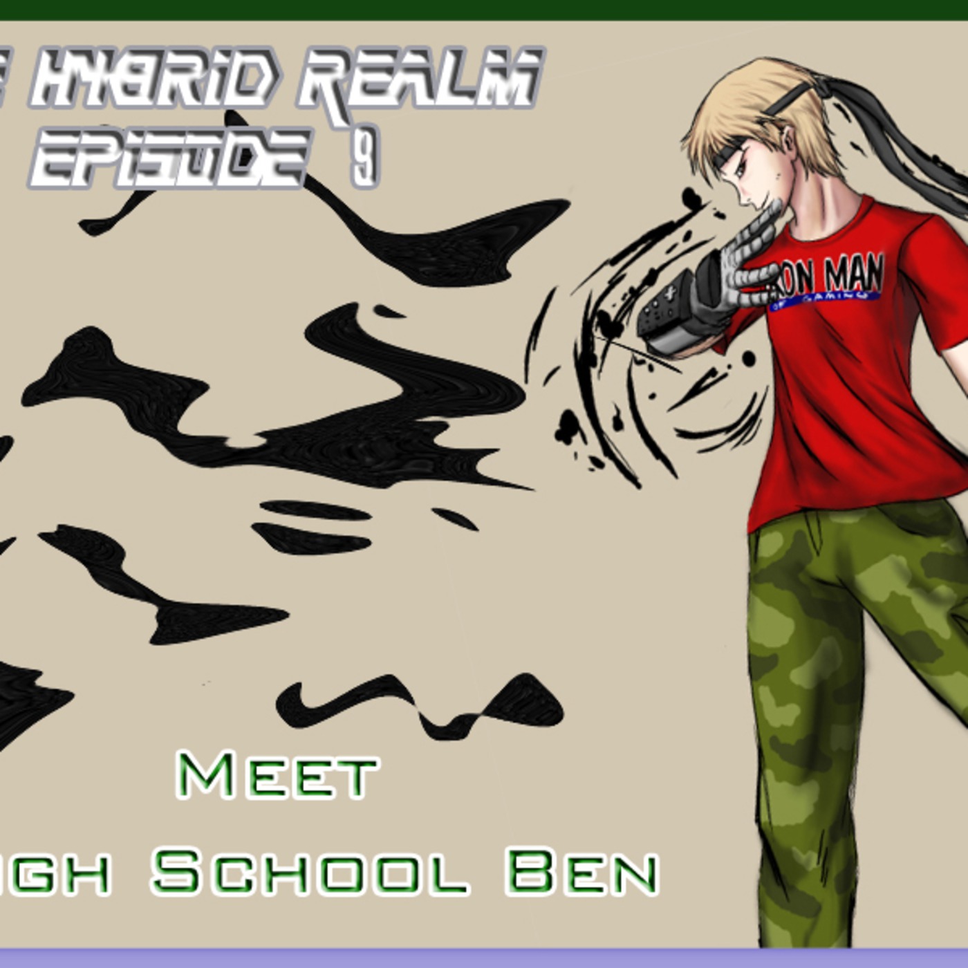 Hybrid Realm Episode 9: Meet High School Ben and thnaks for the Hits! episode artwork