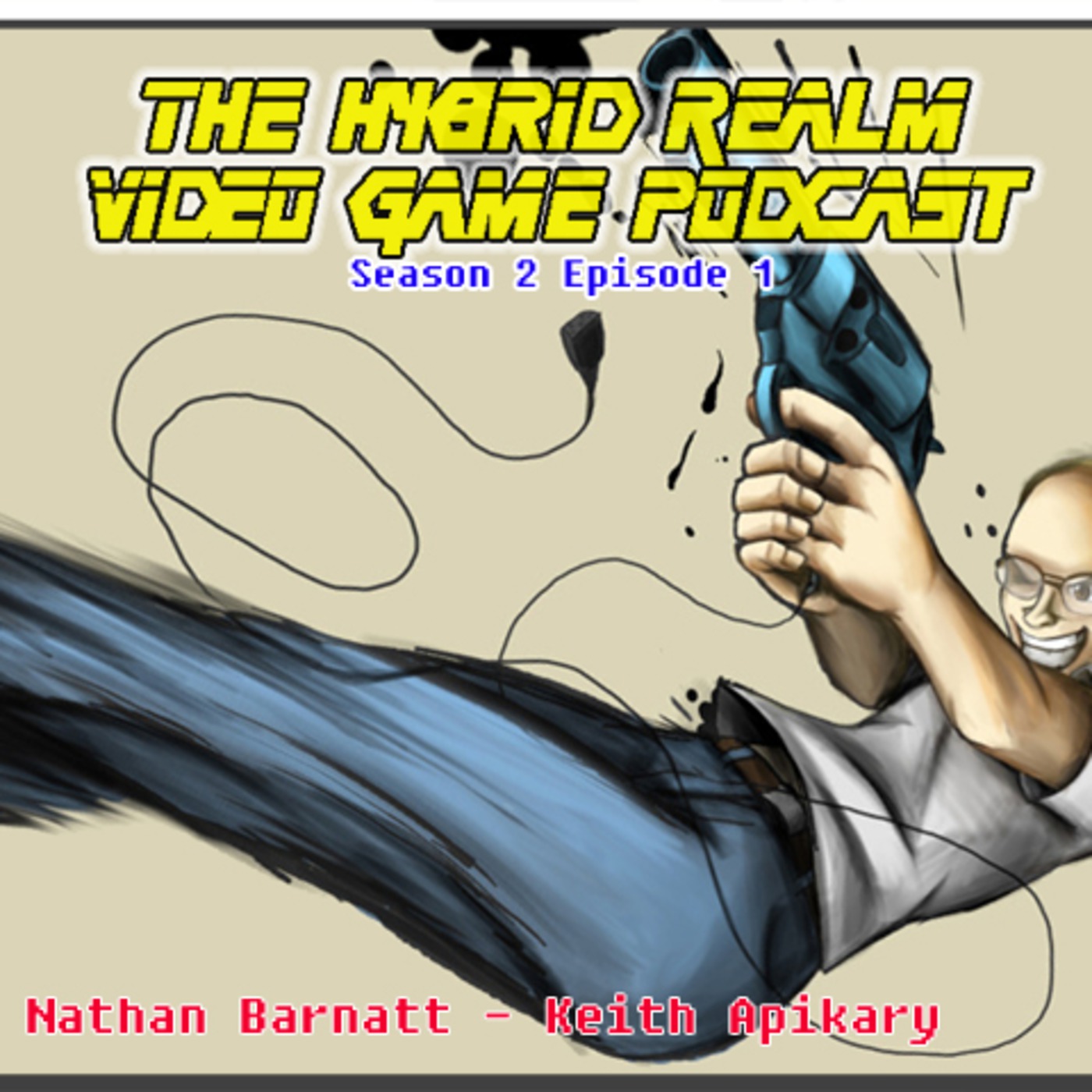 The Hybrid Realm Video Game Podcast - Season 2 Episode 1 episode artwork