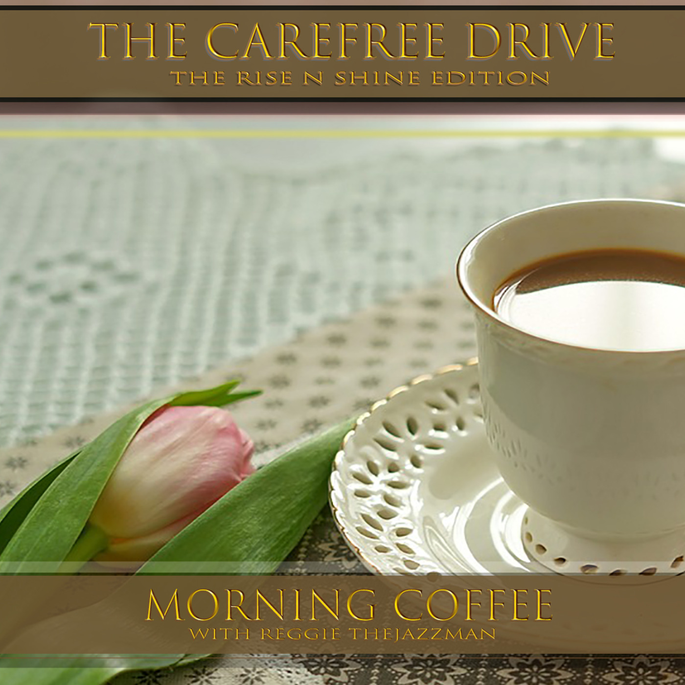 The Carefree Drive (Morning Coffee)