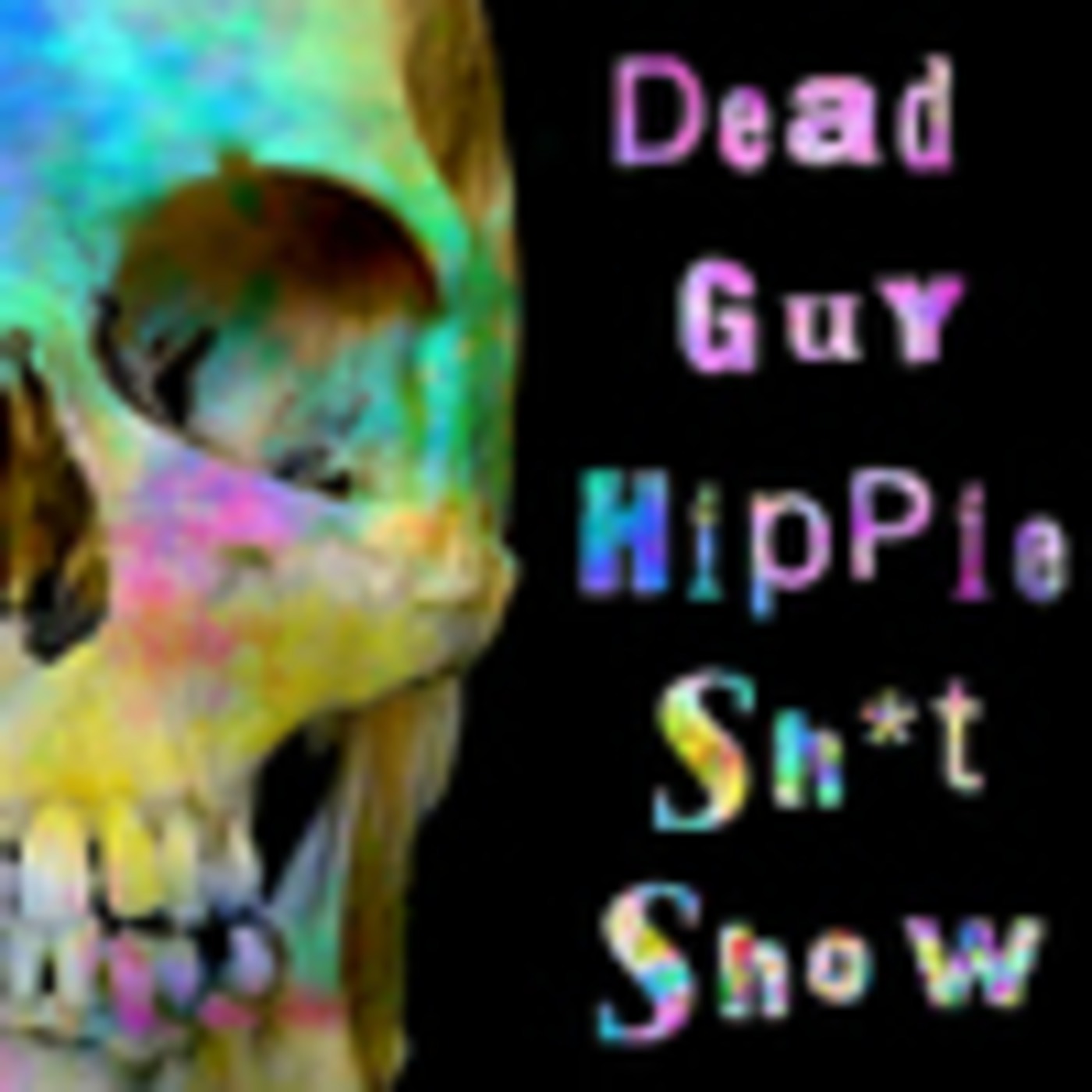 The Dead Guy Hippie Sh-t Show
