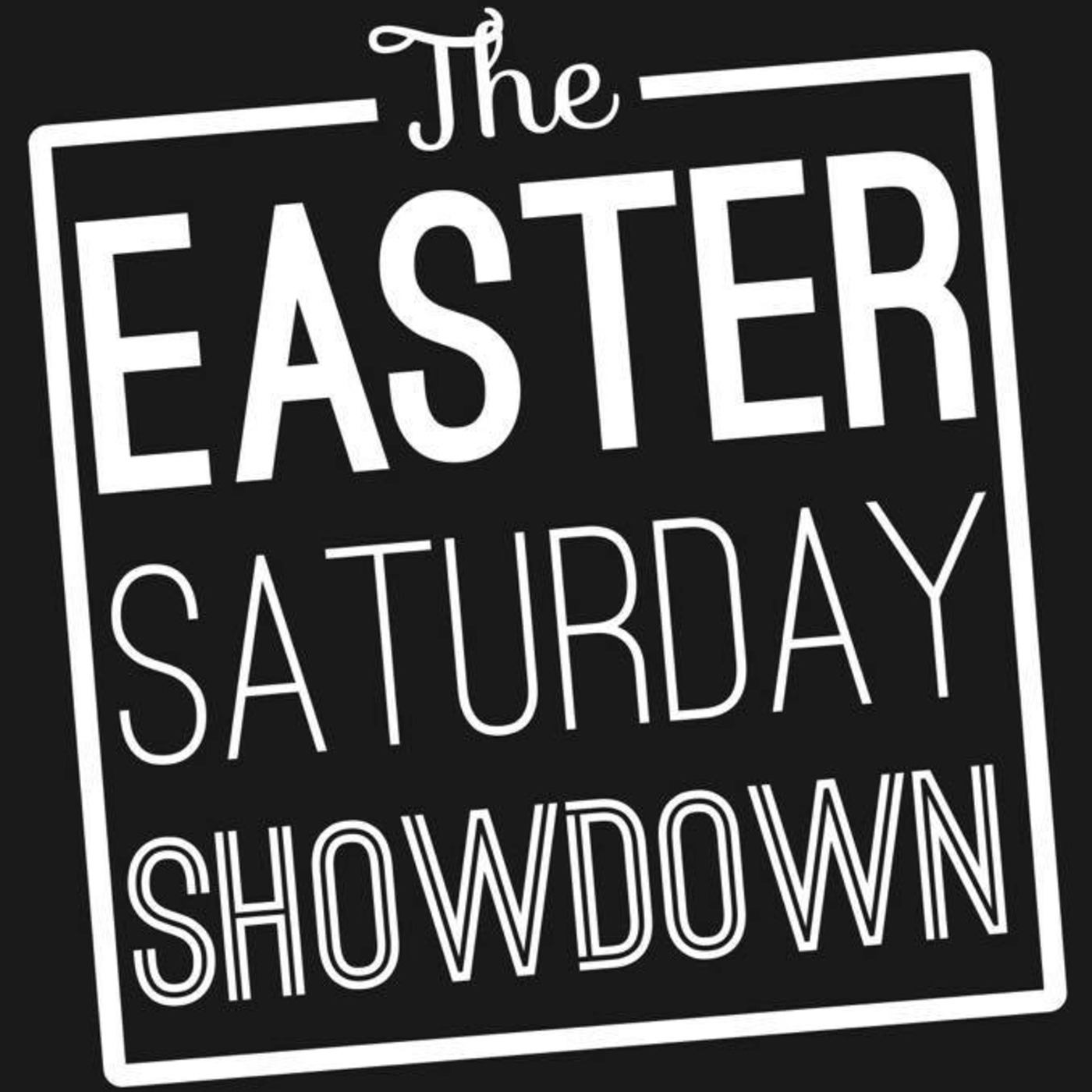 Saturday Showdown Podcast #12 - Easter Part 2 thumbnail