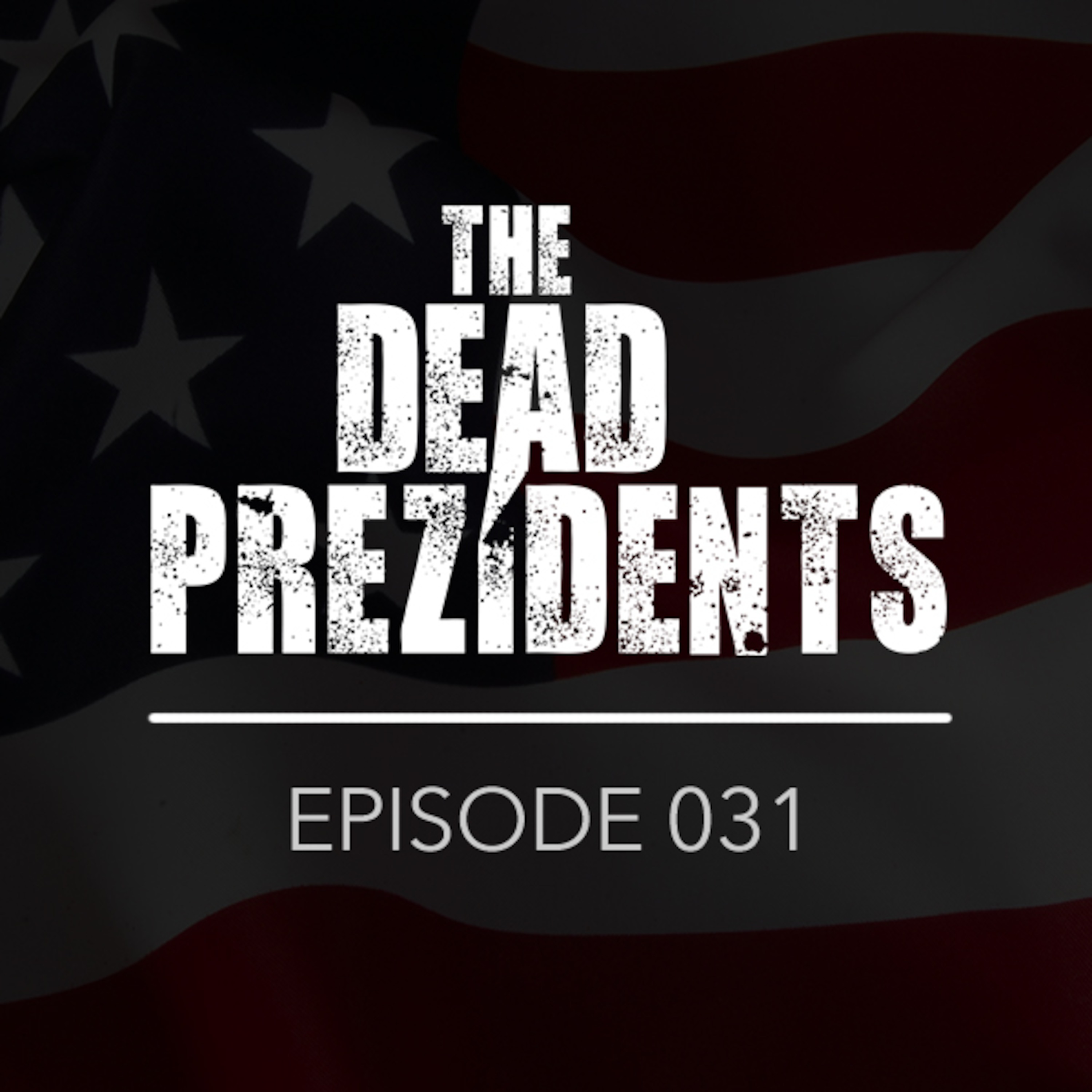 The Dead Prezidents Deadcast
