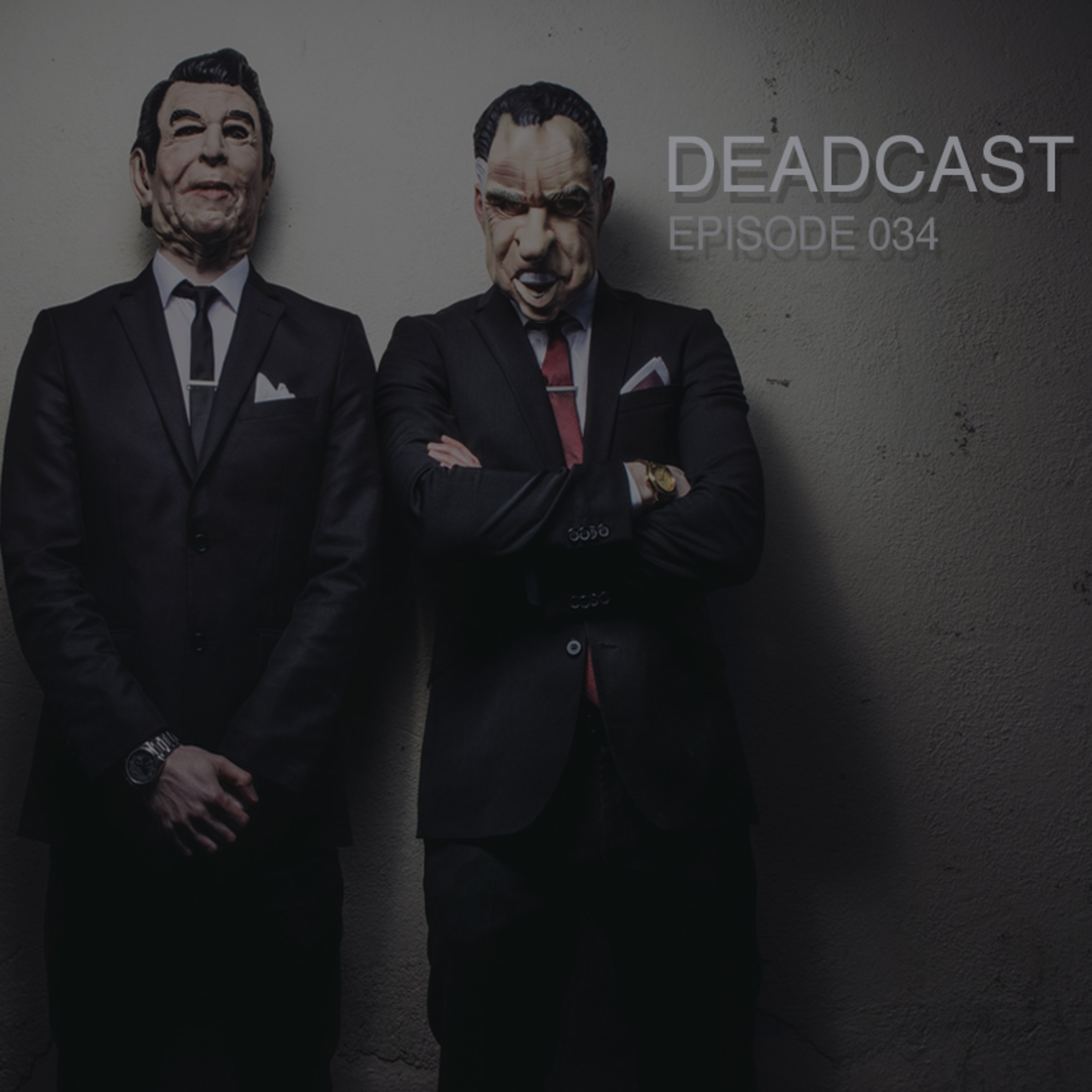 The Dead Prezidents Deadcast