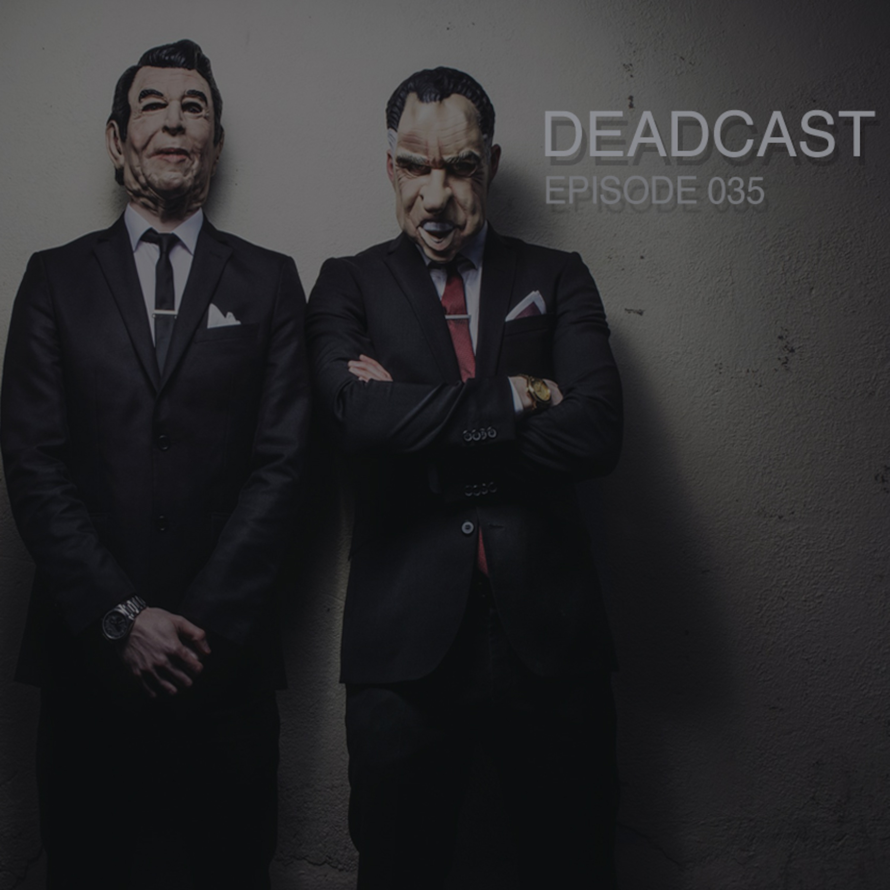 The Dead Prezidents Deadcast
