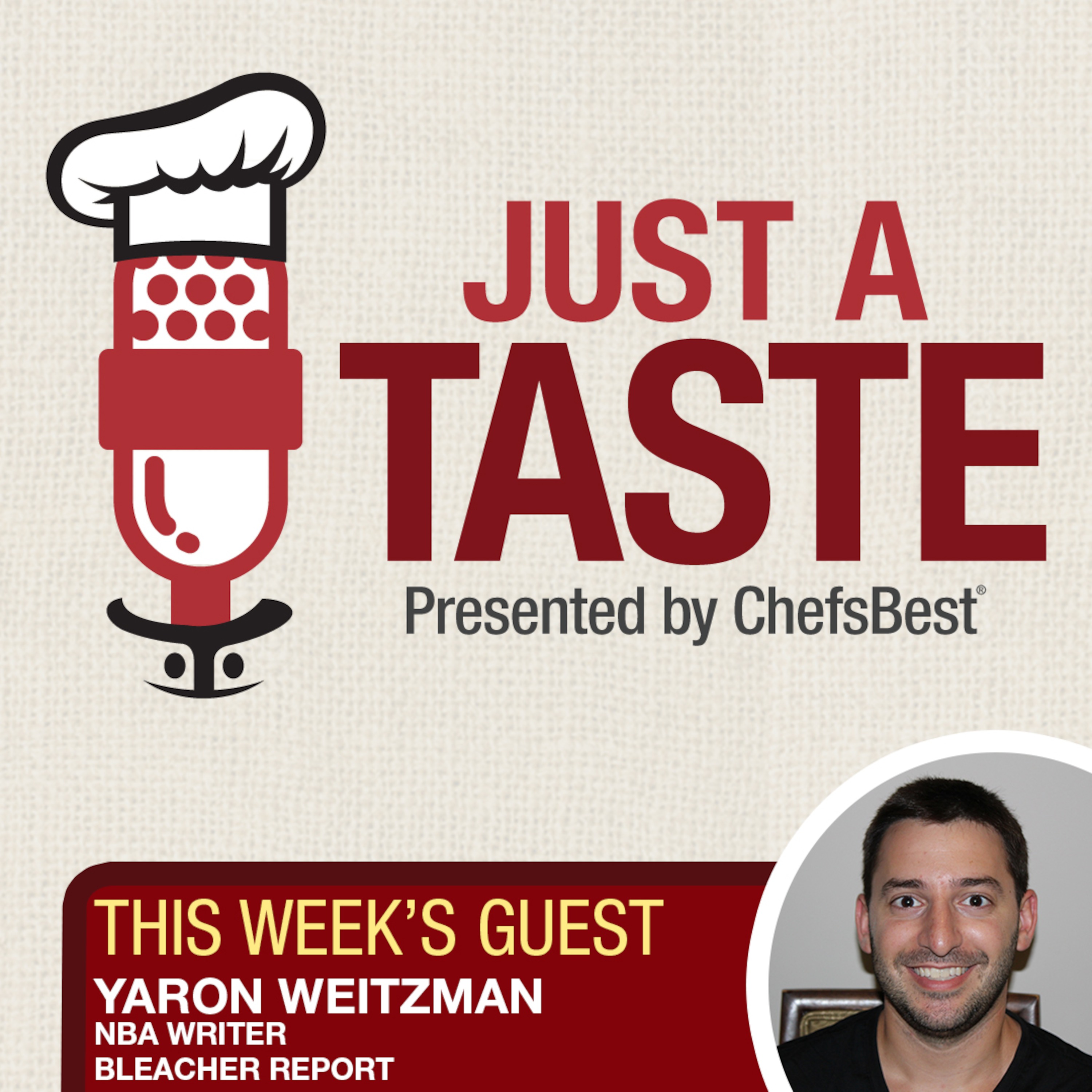 Just a Taste - Episode 44: Yaron Weitzman of Bleacher Report