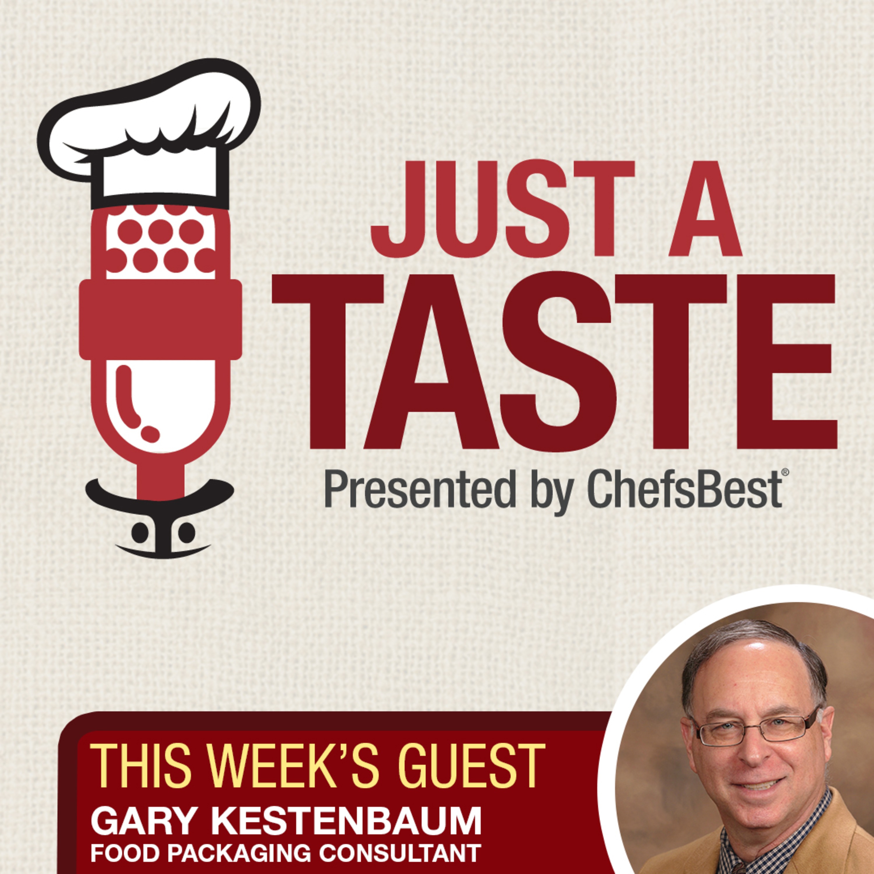 Podcast - Gary Kestenbaum, Food Packaging Development, Performance, and Safety Consultant