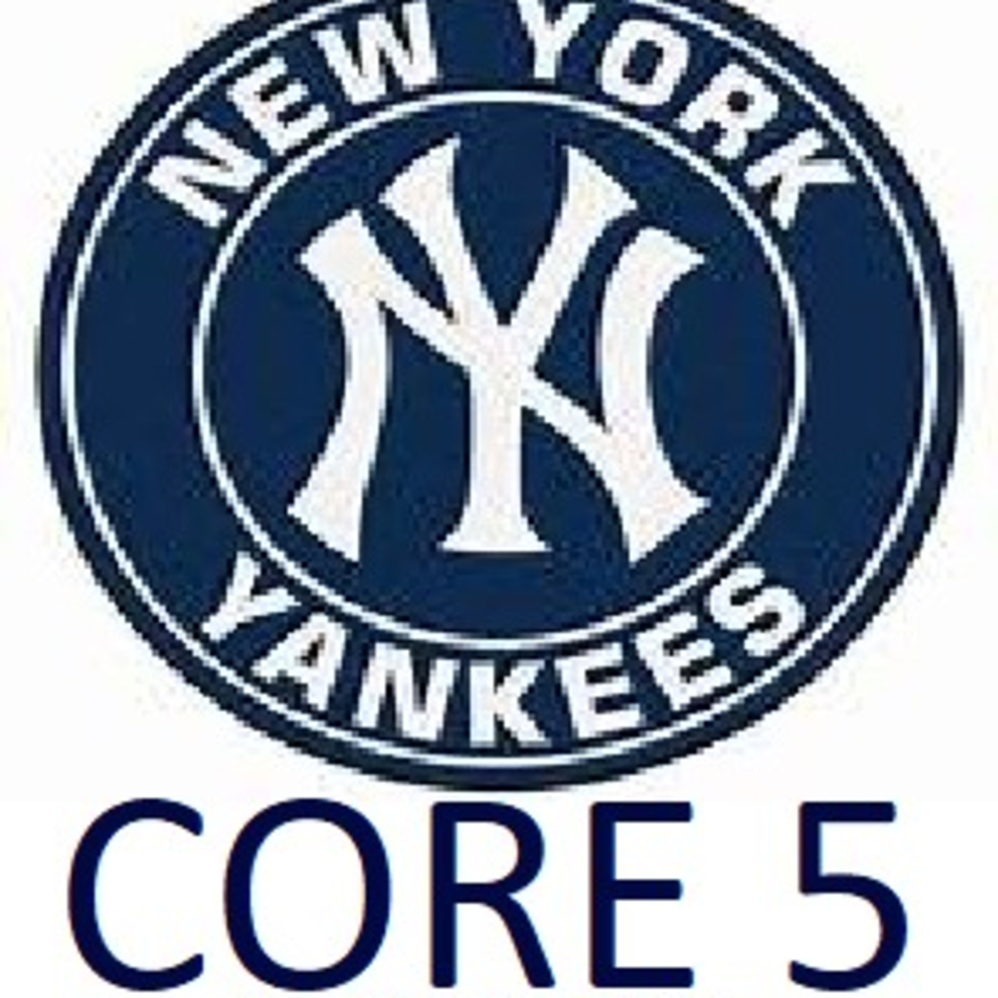 The Core 5 Yankees Podcast