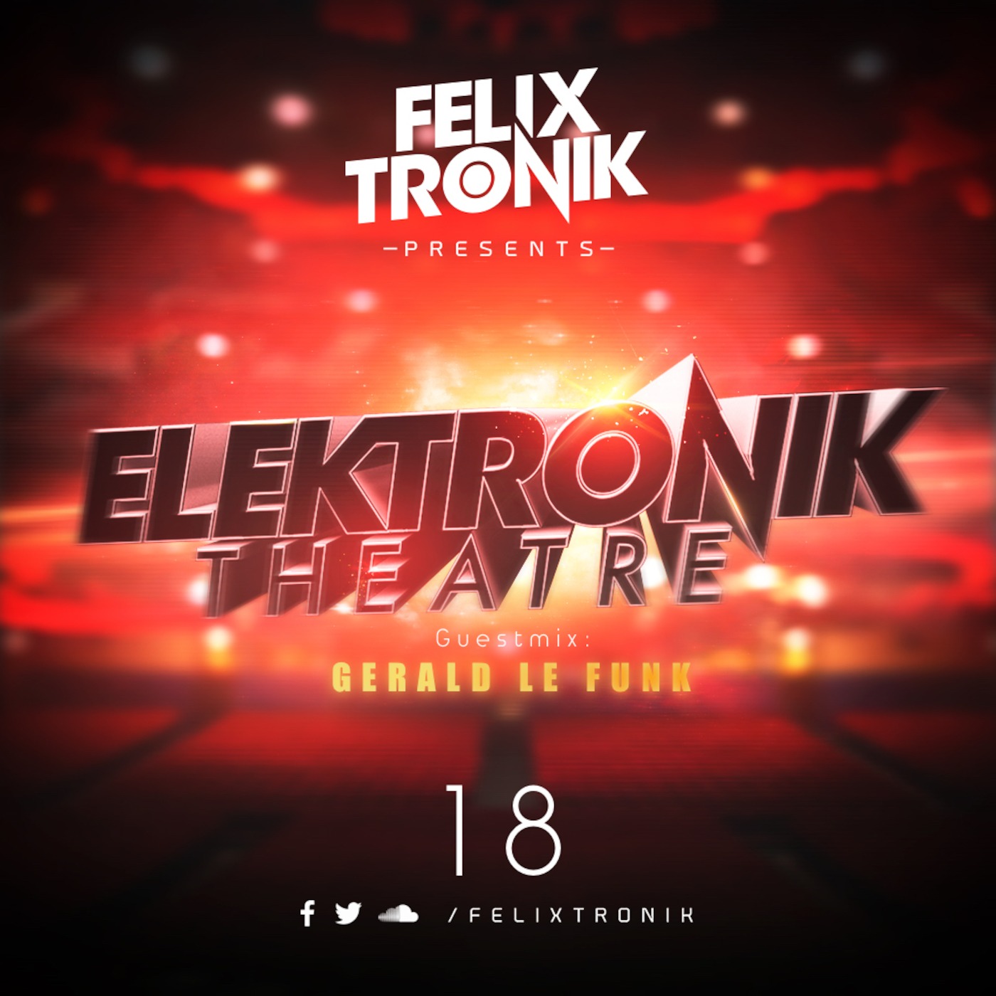 ELEKTRONIK THEATRE #18 (Guestmix: Gerald Le Funk)