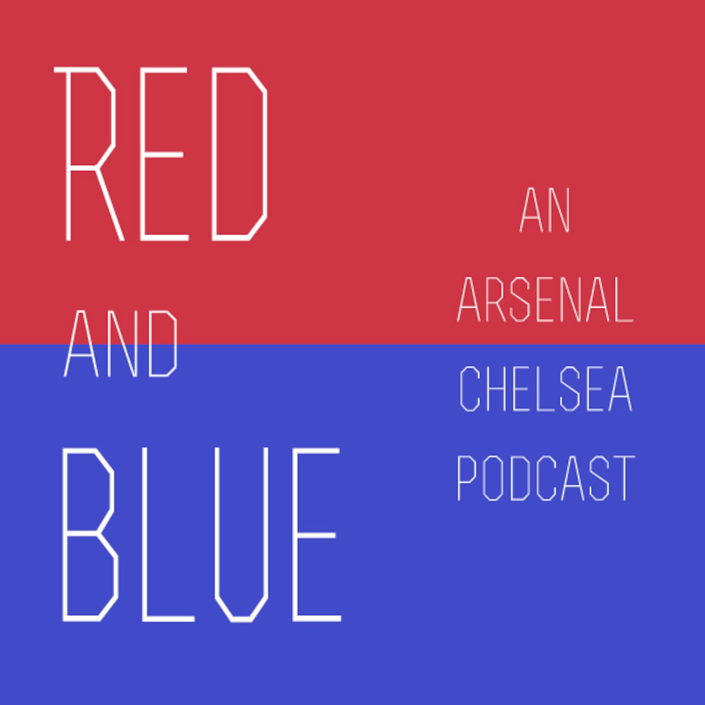 Red & Blue Football - An Arsenal and Chelsea Podcast
