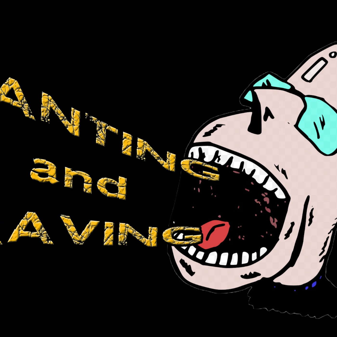 Ranting and Raving podcast artwork