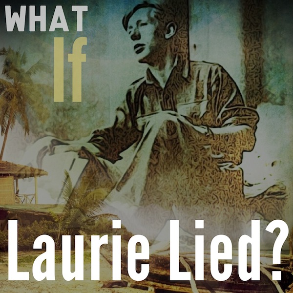Episode 11: What if Laurie Lied?