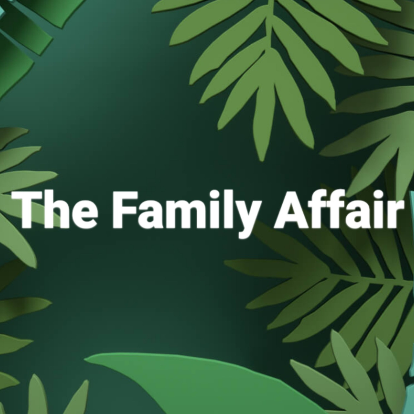 Episode 125: THE FAMILY AFFAIR