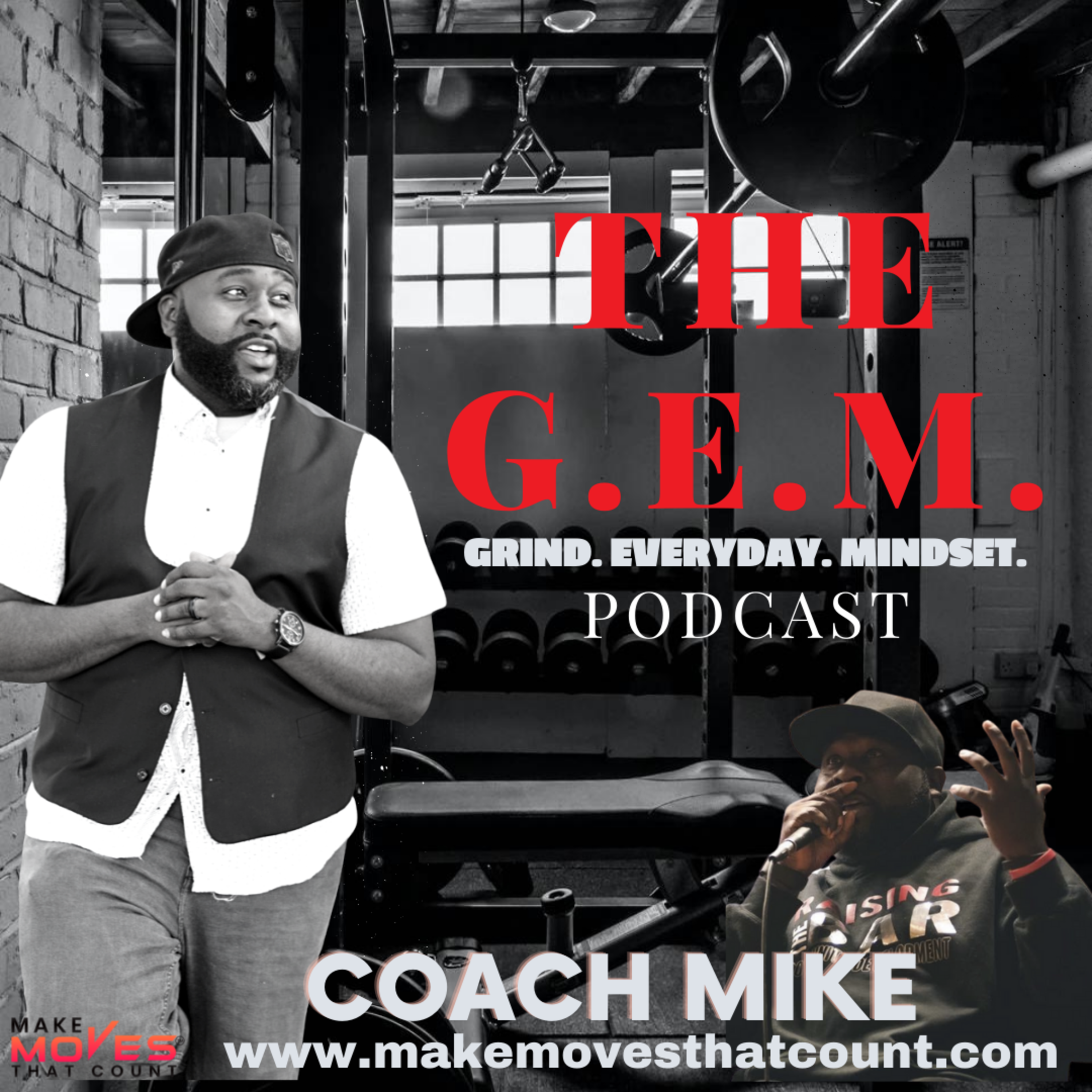 Episode 1: THE G.E.M. w/ Coach Mike