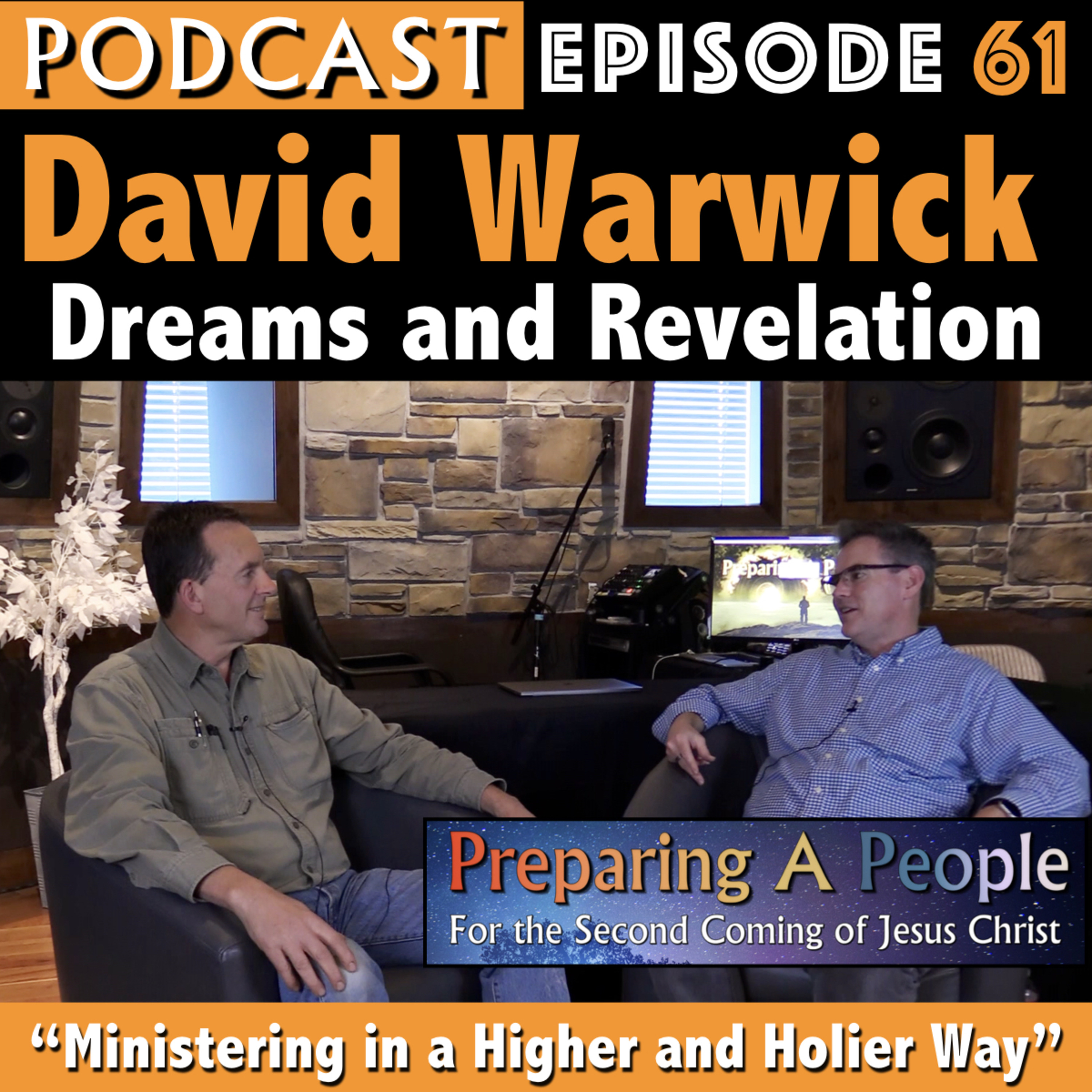 PAP Podcast #61 David Warwick Pt. 2 "Ministering in a Higher and Holier Way"