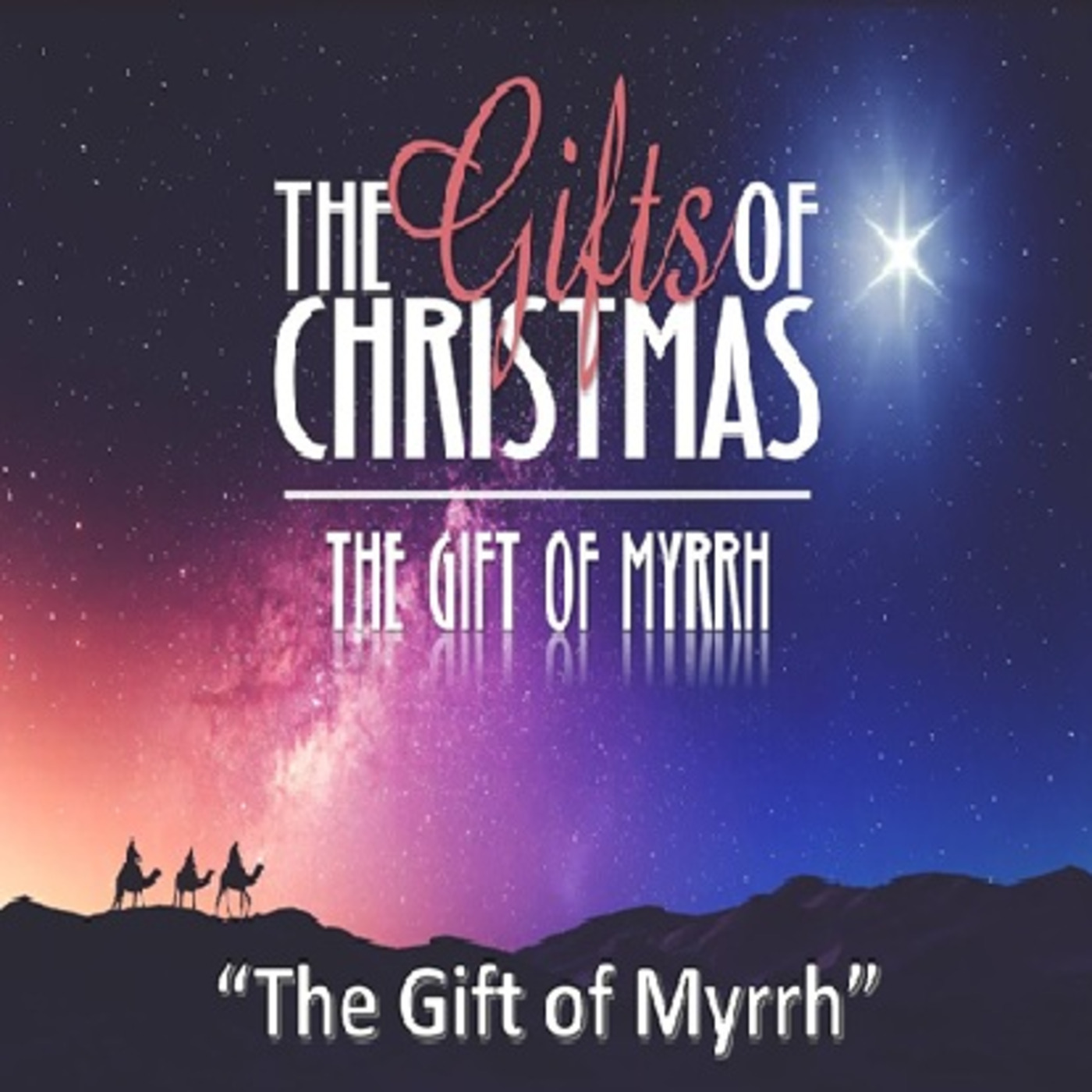Episode 571: The Gifts of Christmas - The Gift of Myrrh episode artwork