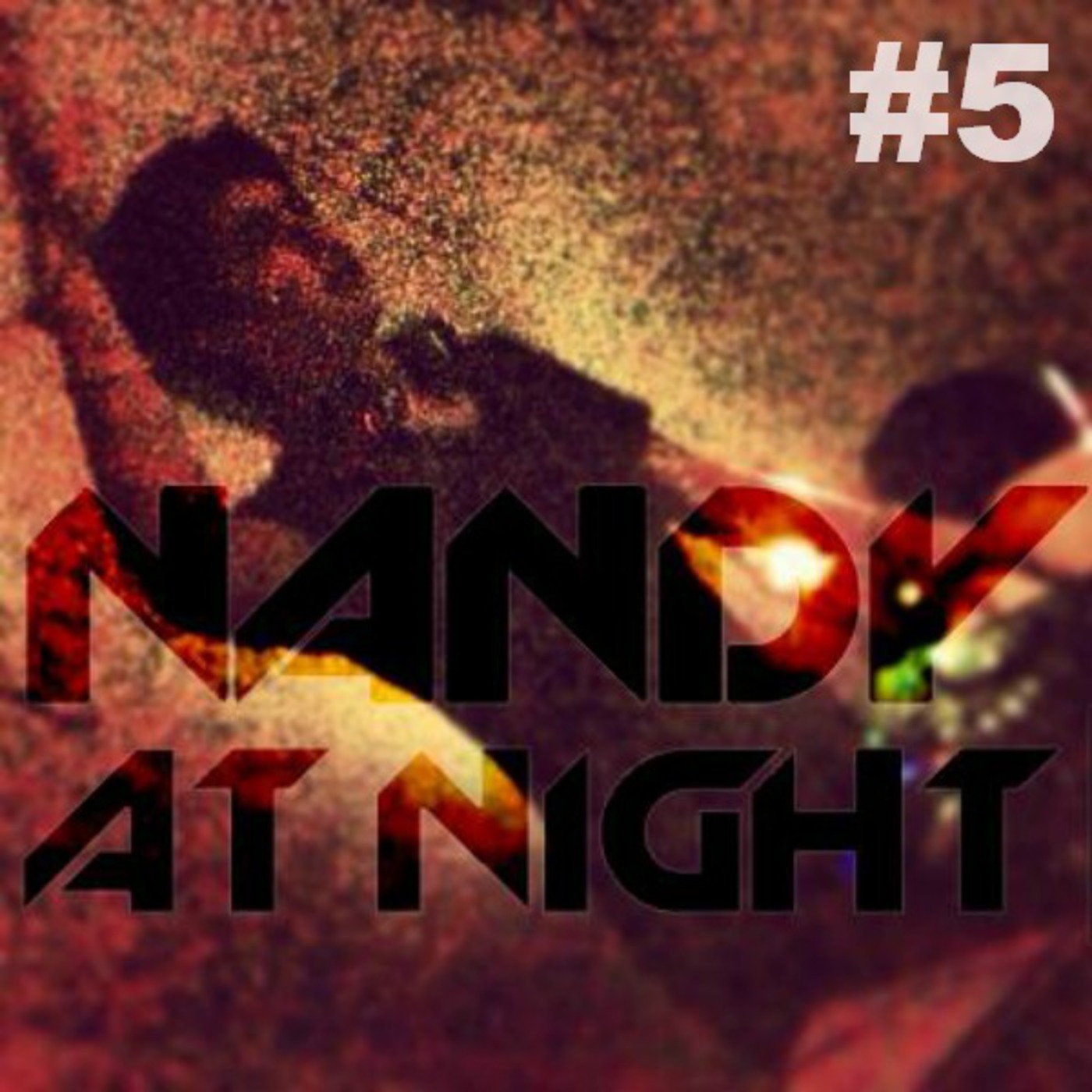Nandy AT Night #5 (Maximal Beats!)
