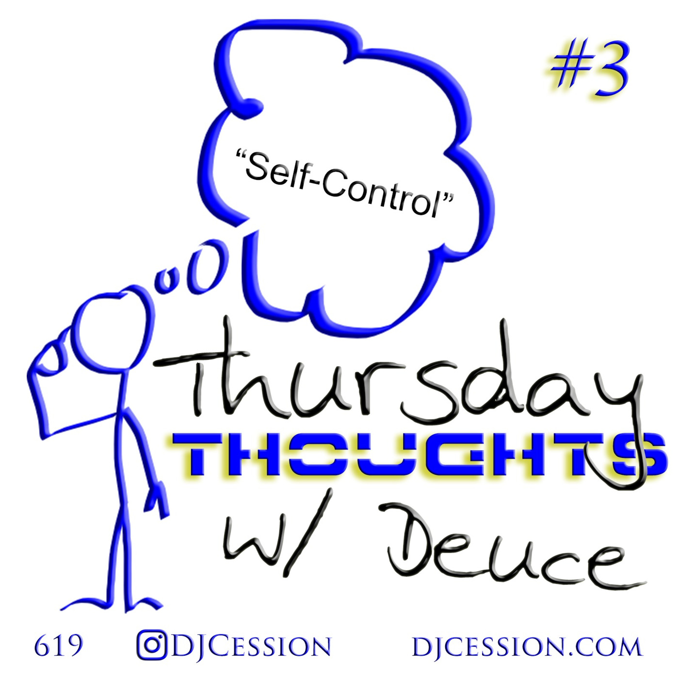 Ces and the City PODCAST 121::: Thursday Thoughts w/ Deuce “Self-Control”