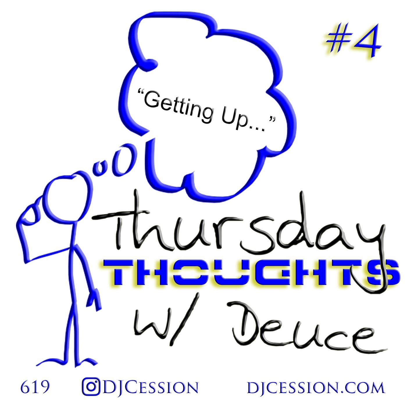 Ces and the City PODCAST 125::: Thursday Thoughts w/ Deuce4 “Getting Up…”