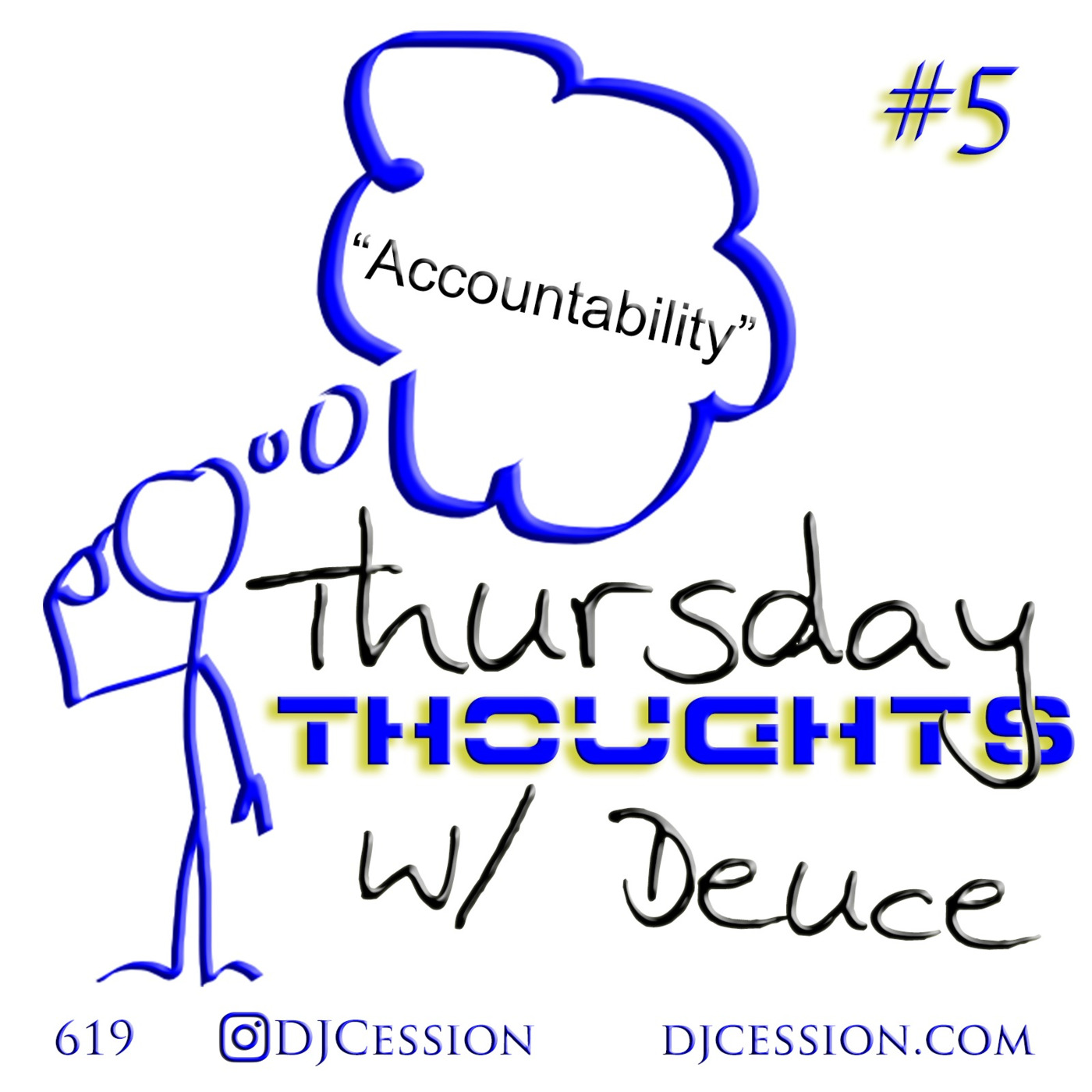 Ces and the City PODCAST 129::: Thursday Thoughts w/ Deuce5 “Accountability”