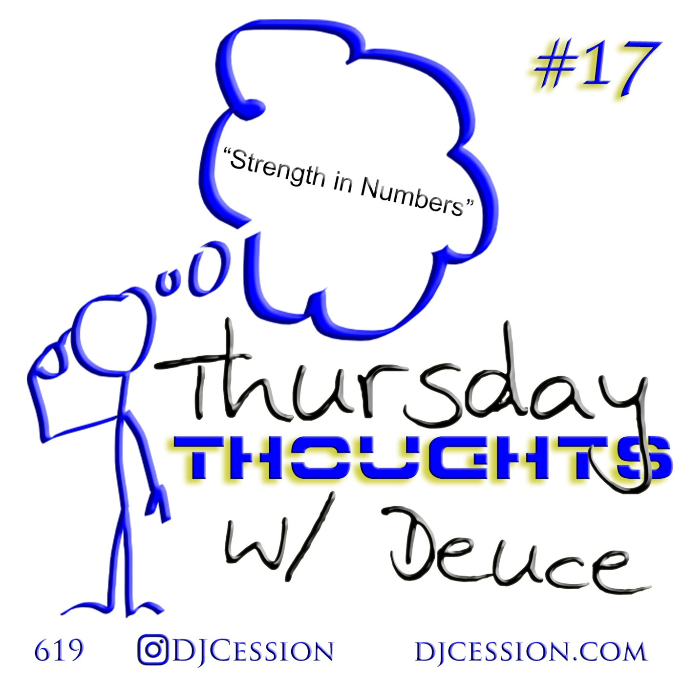 Ces and the City PODCAST 174::: Thursday Thoughts w/ Deuce17 “Strength in Numbers”