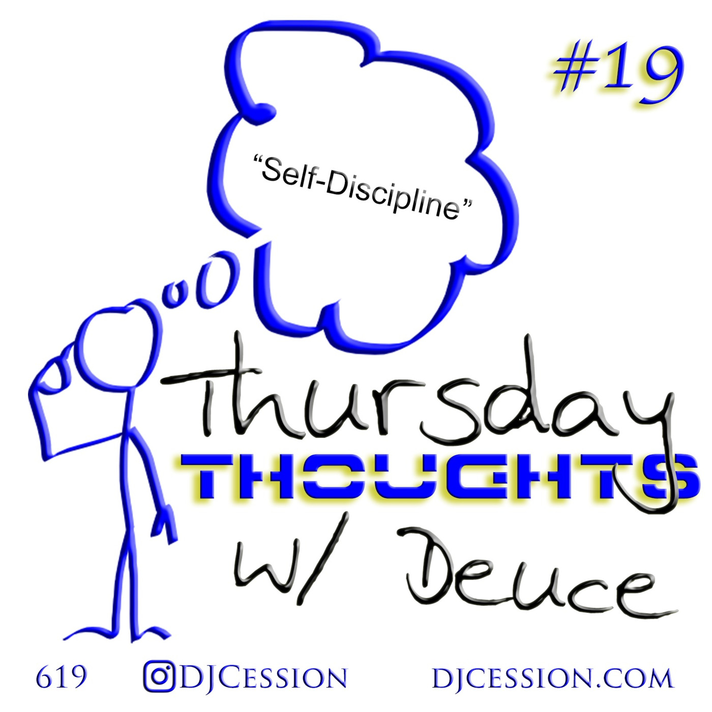 Ces and the City PODCAST 180::: Thursday Thoughts w/ Deuce19 “Self-Discipline”