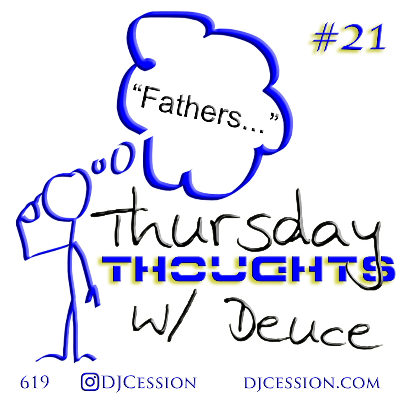 Ces and the City PODCAST 186::: Thursday Thoughts w/ Deuce21 “Fathers…”