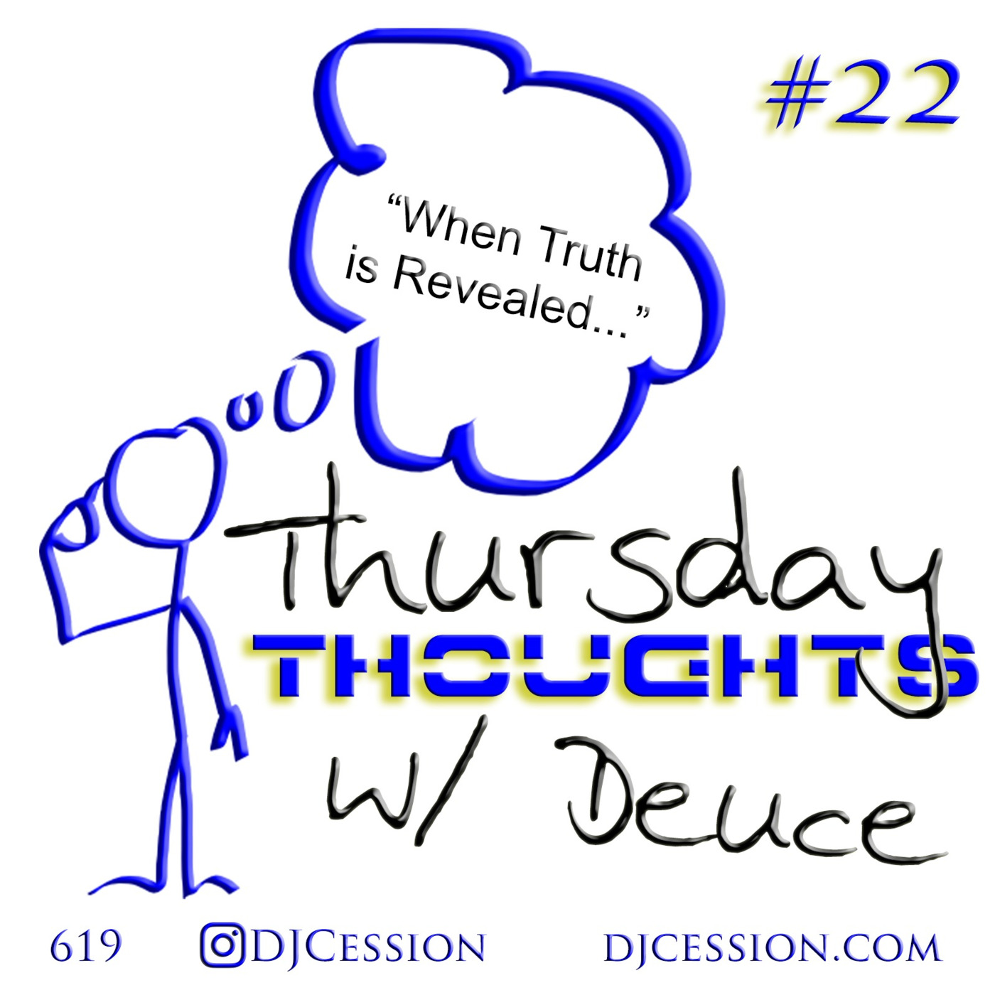 Ces and the City PODCAST 187::: Thursday Thoughts w/ Deuce22 “When Truth is Revealed…”