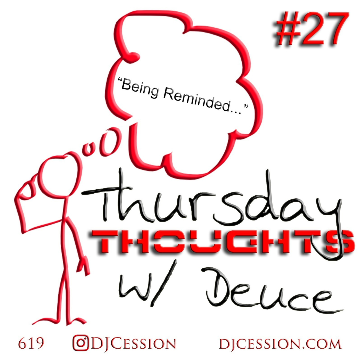 Episode 203: Ces and the City PODCAST 203::: Thursday Thoughts w/ Deuce27 “Being Reminded…”