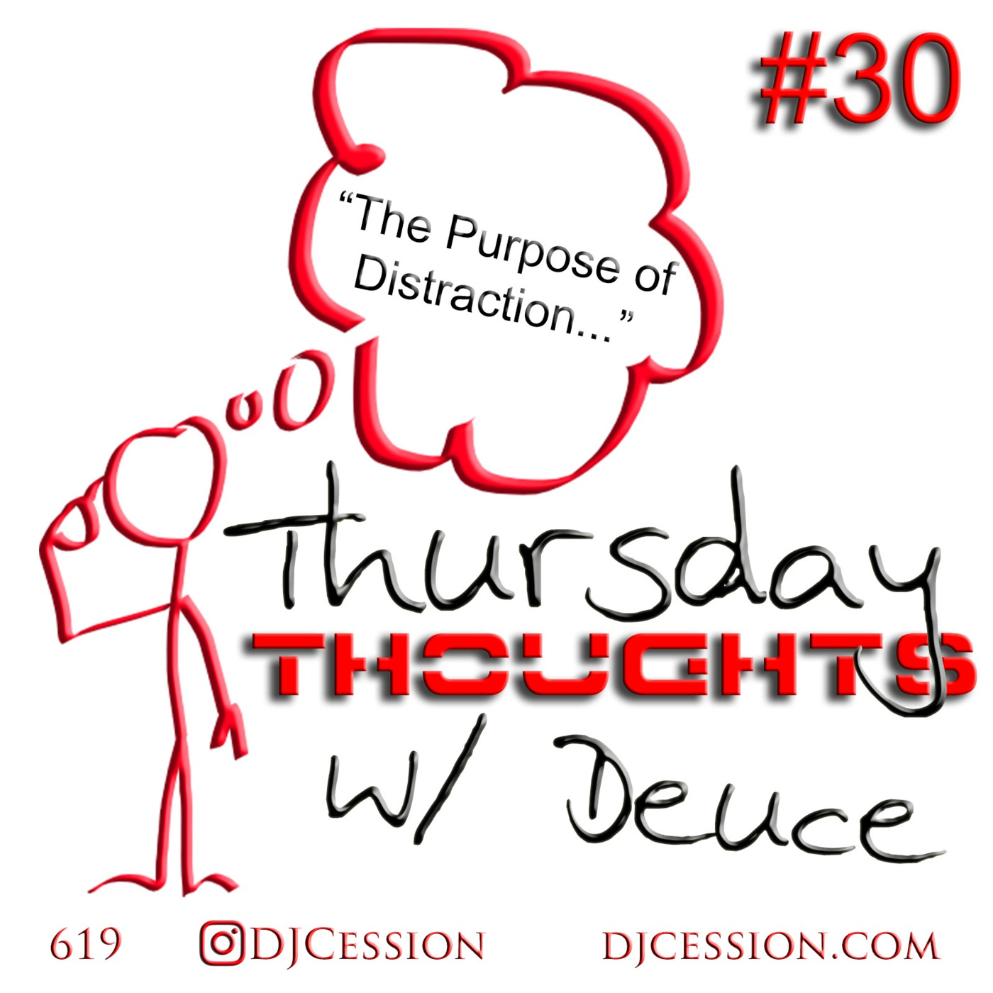 Episode 211: Ces and the City PODCAST 211::: Thursday Thoughts w/ Deuce30 “The Purpose of Distraction…”