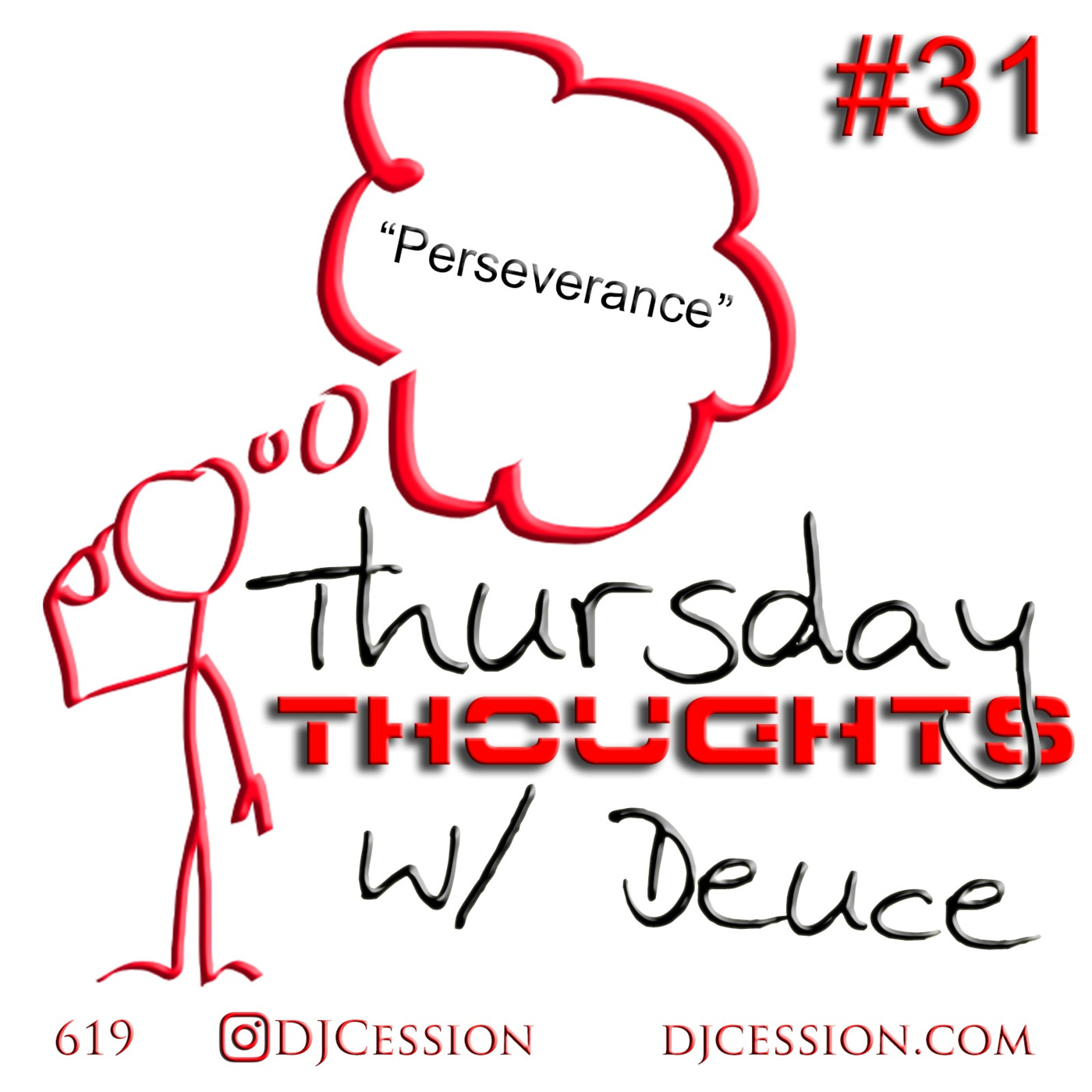 Episode 213: Ces and the City PODCAST 213::: Thursday Thoughts w/ Deuce31 “Perseverance” :