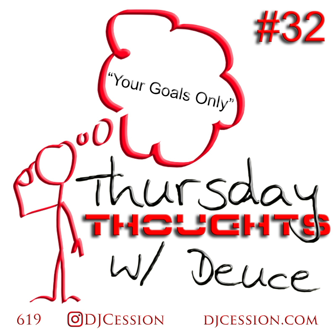 Episode 217: Ces and the City PODCAST 217::: Thursday Thoughts w/ Deuce32 “Your Goals Only”
