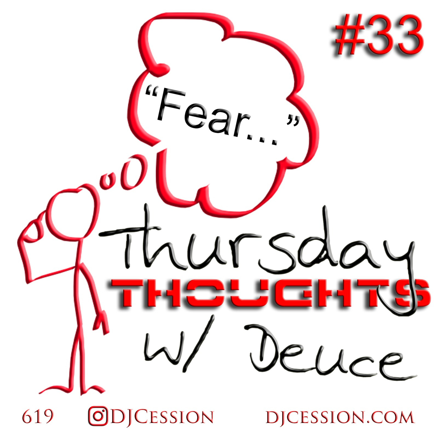 Episode 218: Ces and the City PODCAST 218::: Thursday Thoughts w/ Deuce33 “Fear…”