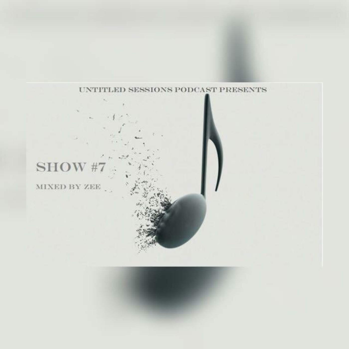 Untitled sessions show #7 mixed by Zee
