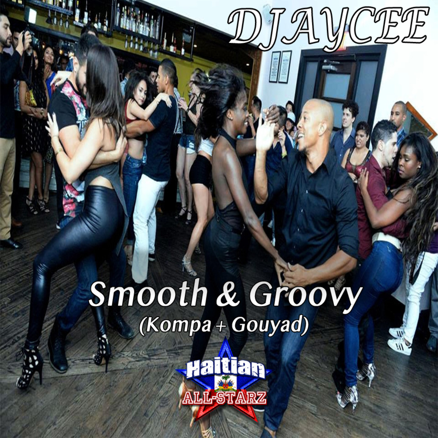 Smooth & Groovy (Kompa + Gouyad) - DJayCee