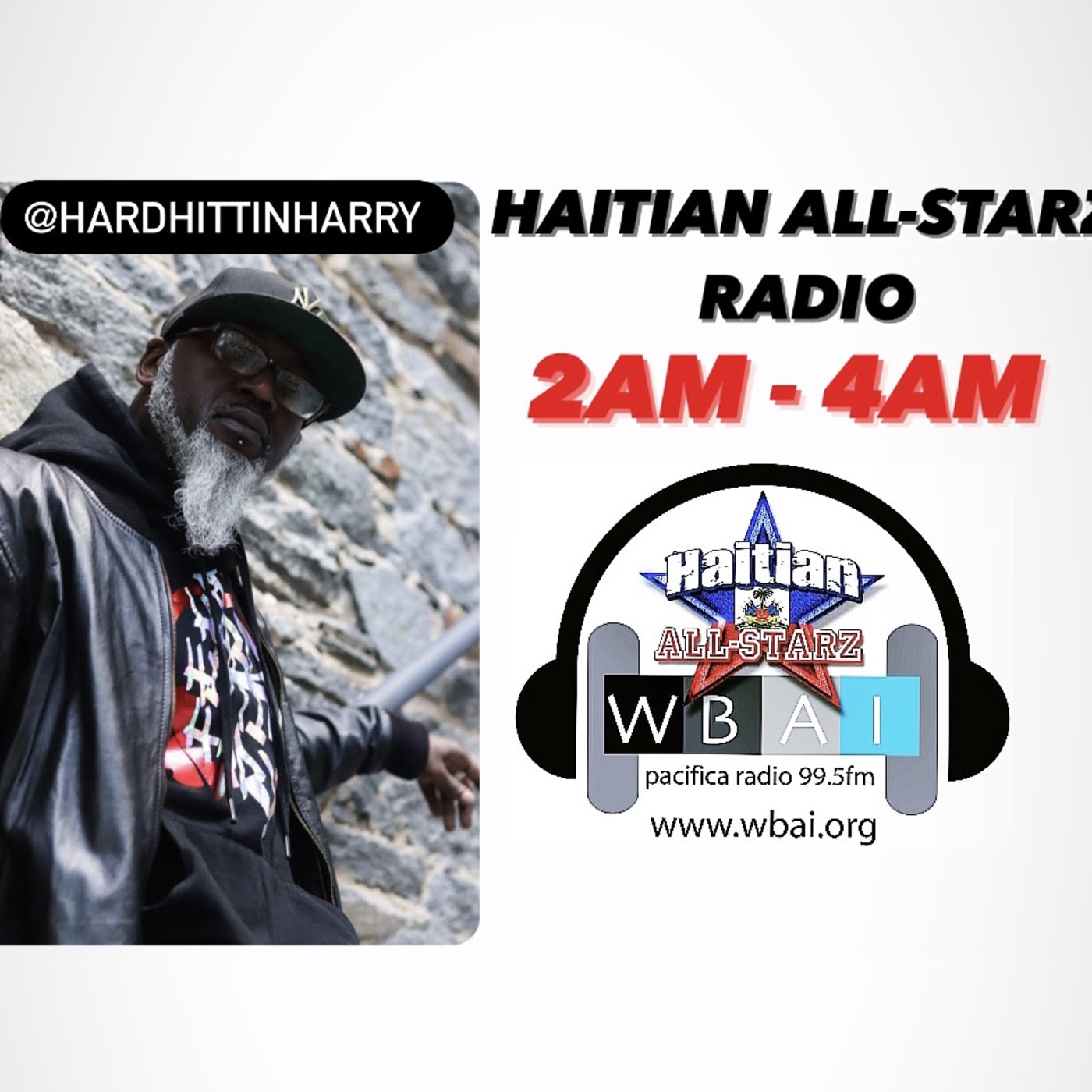 Episode 140:  HAITIAN ALL-STARZ RADIO - WBAI 99.5 FM - EPISODE #139 - HARD HITTIN HARRY