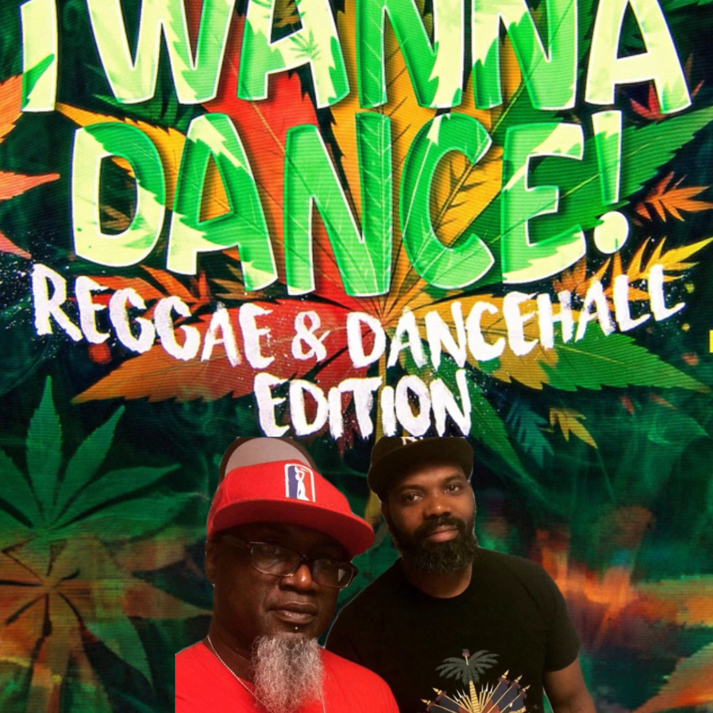 I Wanna Dance!: [Reggae & Dancehall] 420 Mix - Hard Hittin Harry & DJayCee