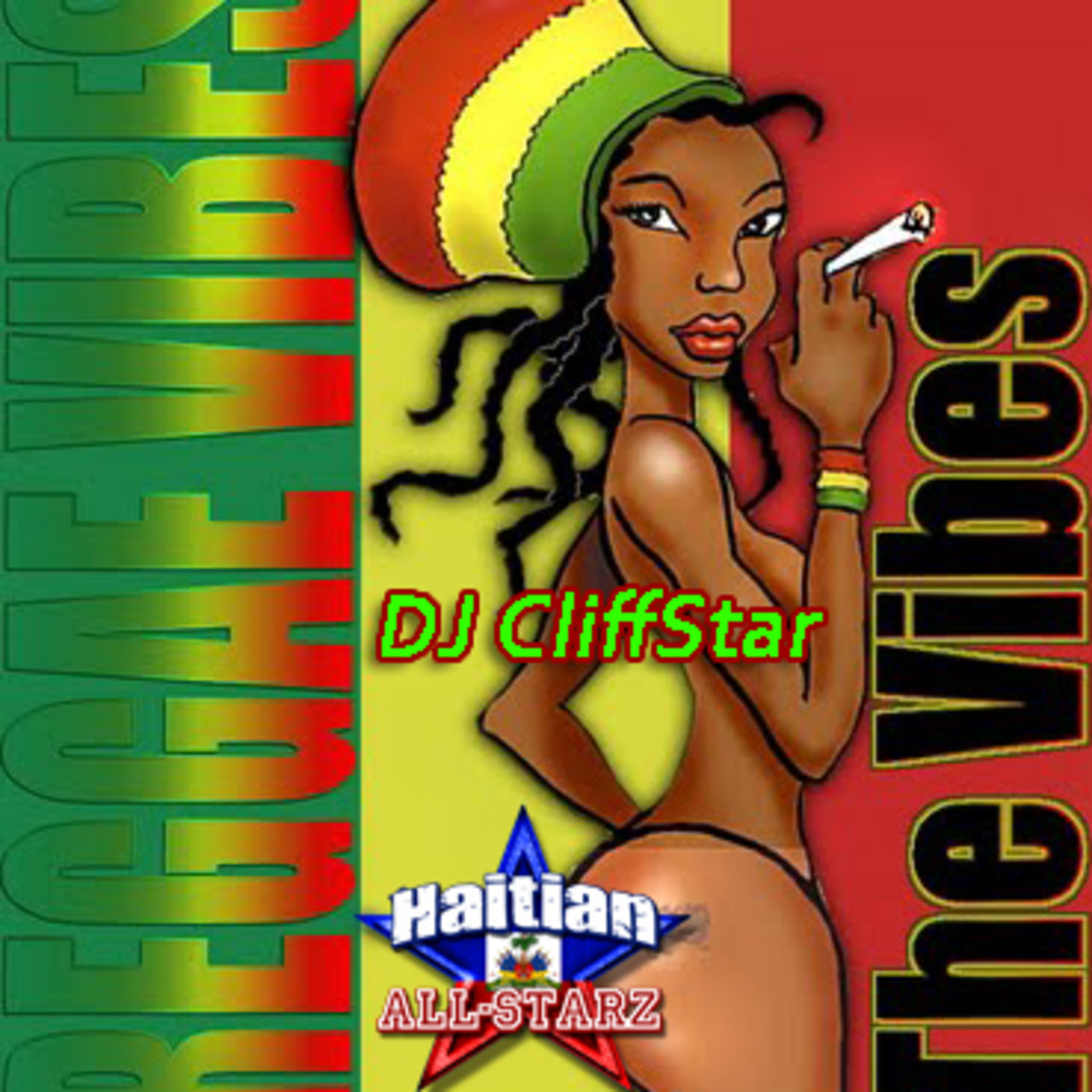 Reggae Vibes - DJ CliffStar {Haitian All-Starz DJs}