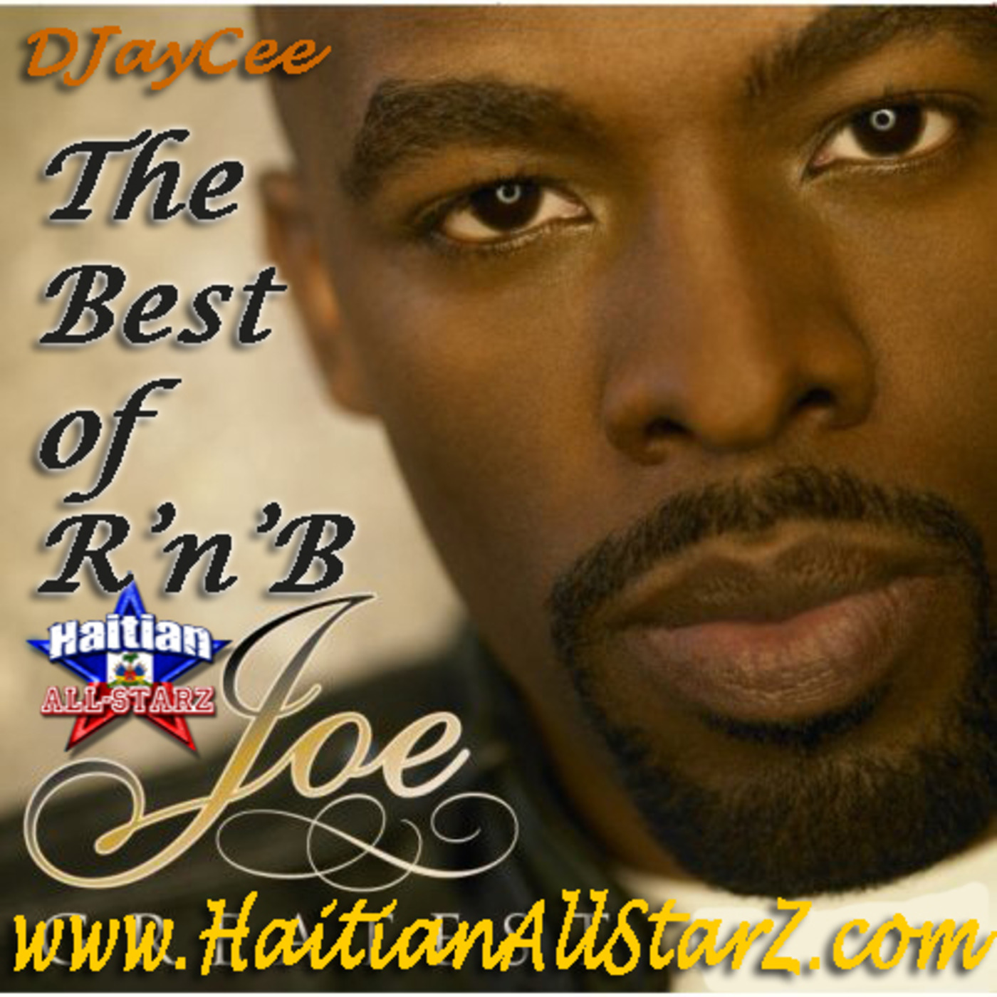 The Best of R'n'B Joe - DJayCee {Haitian All-Starz DJs}