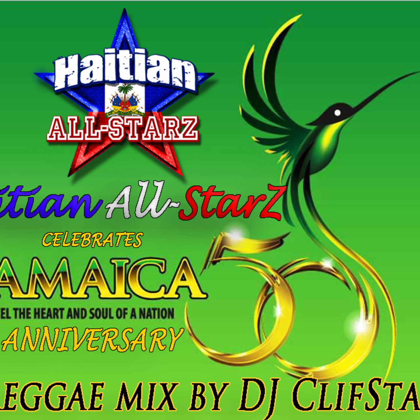 Reggae Marathon Mix (Jamaica's 50 Anniversary) - DJ CliffStar {Haitian All-StarZ DJs}