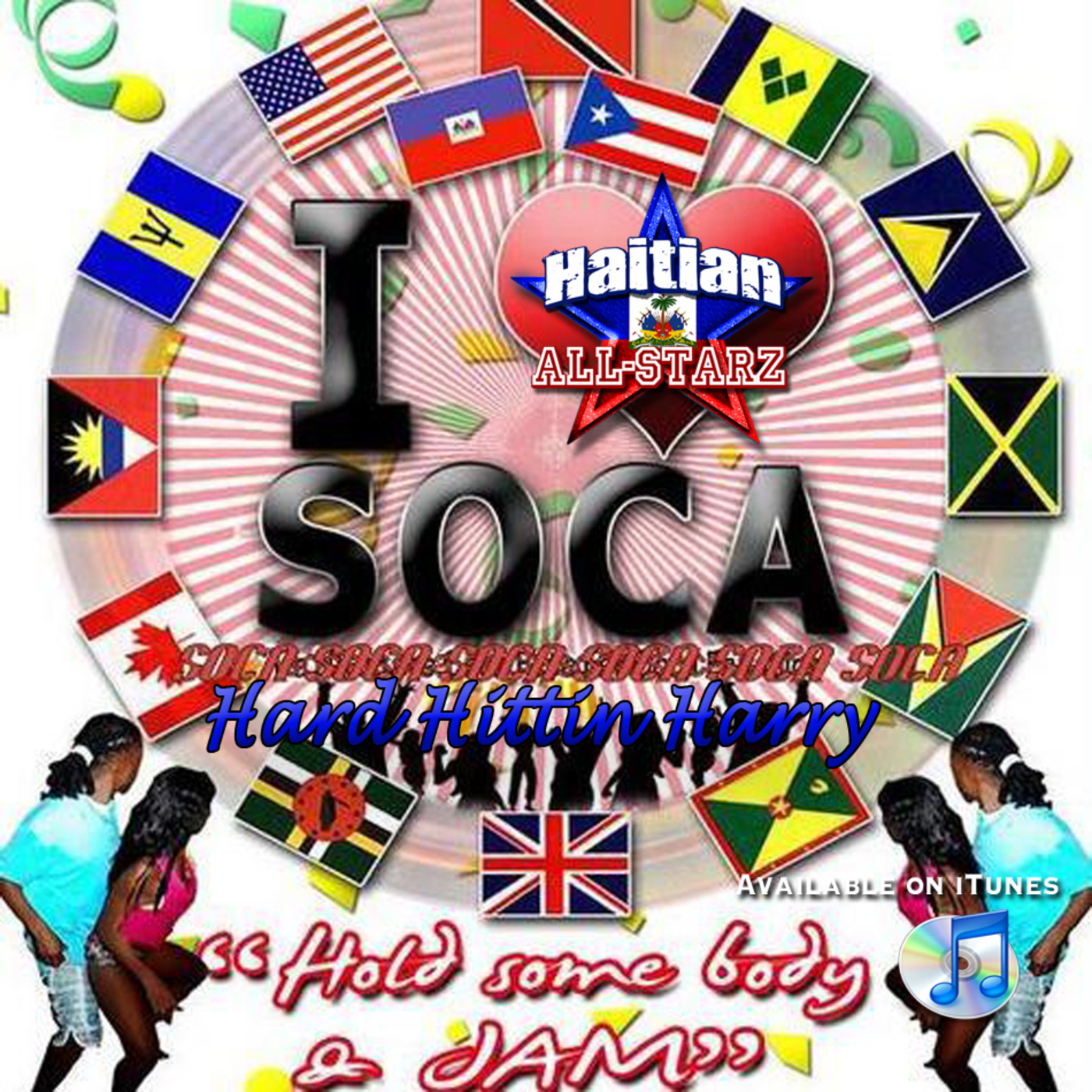 I Love Soca (Carnival Mix 2013) - Hard Hittin Harry {Haitian All-StarZ DJs}