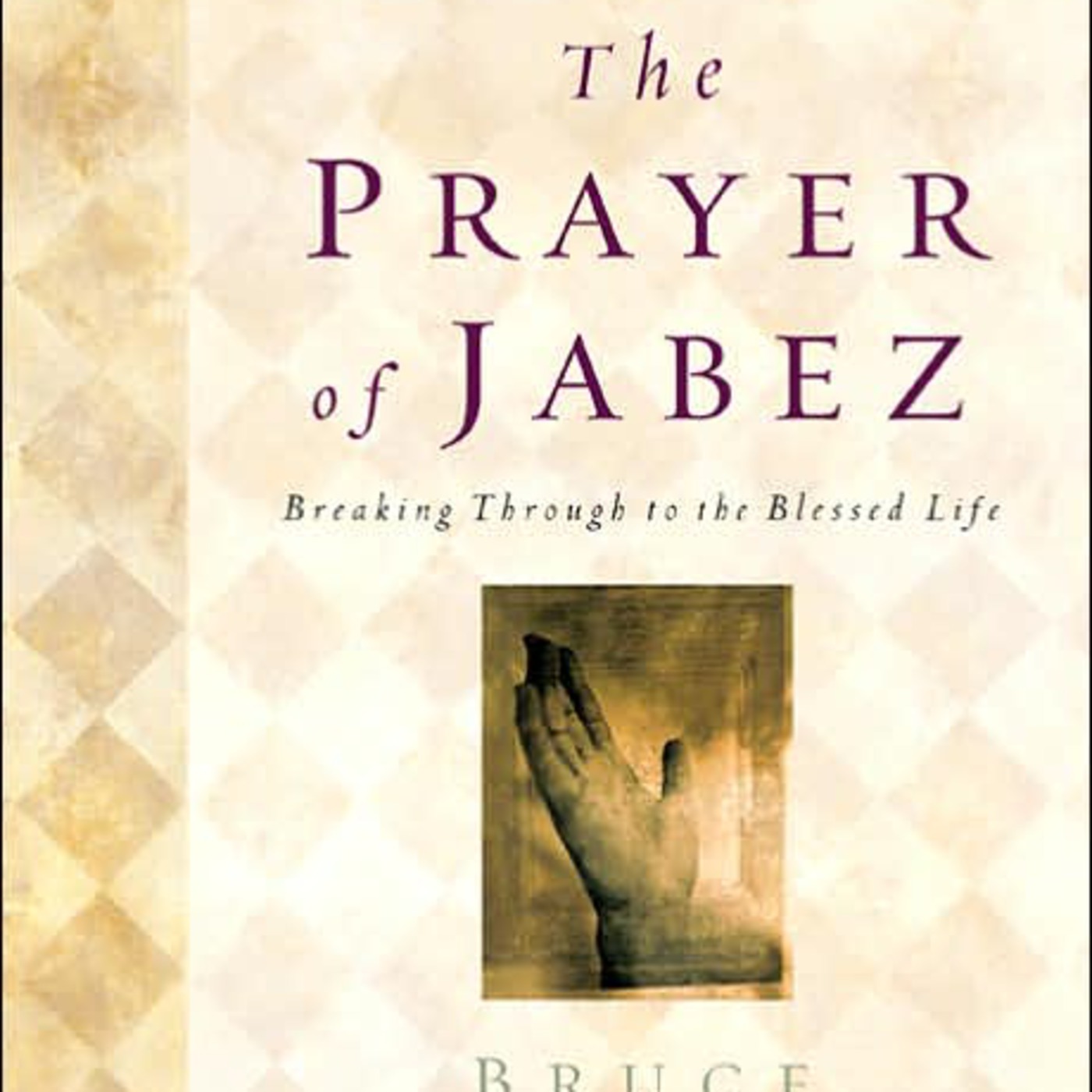 The Prayer Of Jabez Chapter One