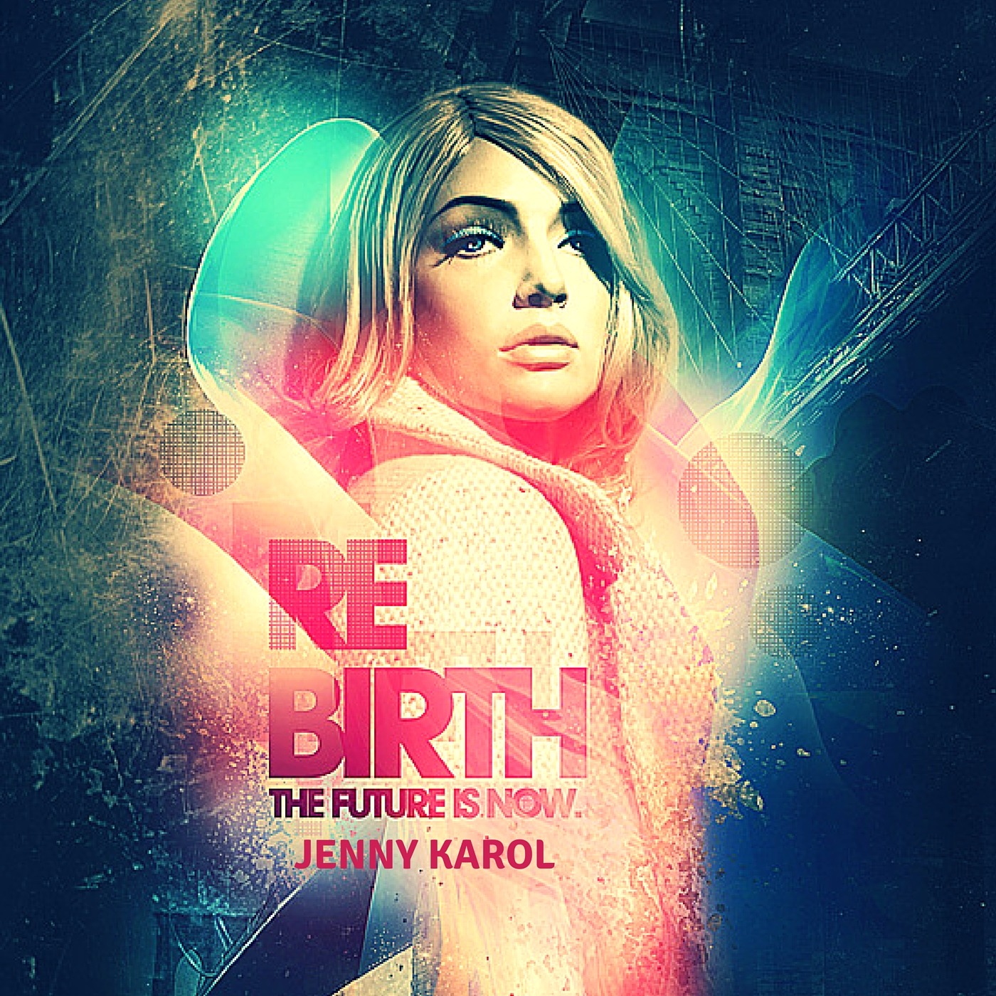 Jenny Karol - ReBirth.The Future Is Now #1