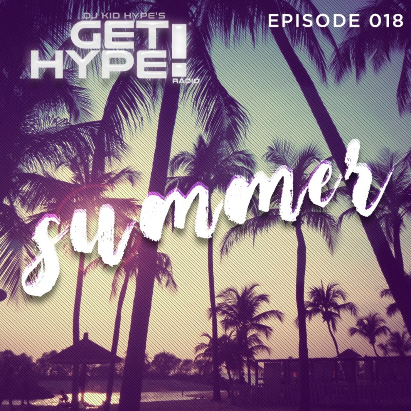 Fresh Summer 2017 Vibes (House) - Get Hype! Radio Episode 18