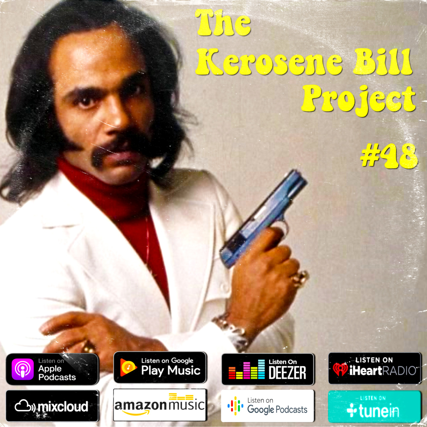 The Kerosene Bill Project #48: (Hip-Hop) : 10.3.20 | KeroseneBill.com | Instagram: @KeroseneBill episode artwork