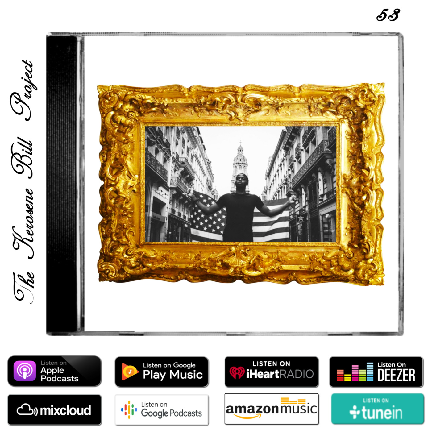 The Kerosene Bill Project #53: (Hip-Hop) : 11.13.20 | KeroseneBill.com | Instagram: @KeroseneBill episode artwork