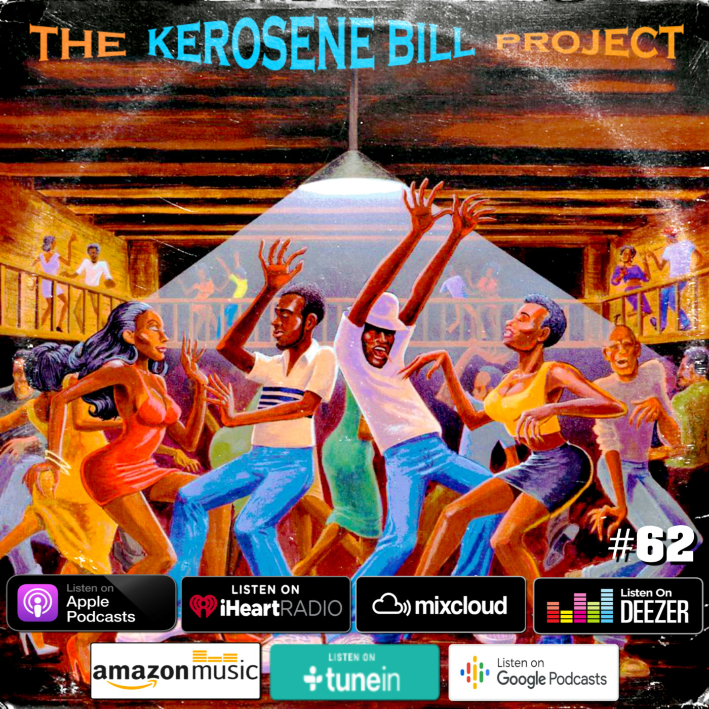 Episode 62: The Kerosene Bill Project #62: (Hip-Hop): 12.30.20 | KeroseneBill.com | Instagram: @KeroseneBillPodcast episode artwork