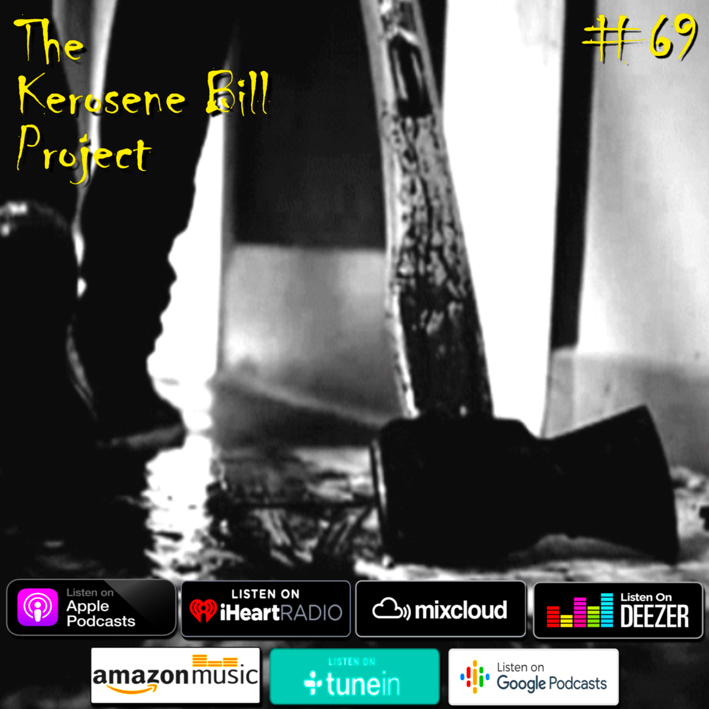 Episode 69: The Kerosene Bill Project #69: (Hip-Hop): 2.27.21 | KeroseneBill.com | IG: @KeroseneBillPodcast episode artwork