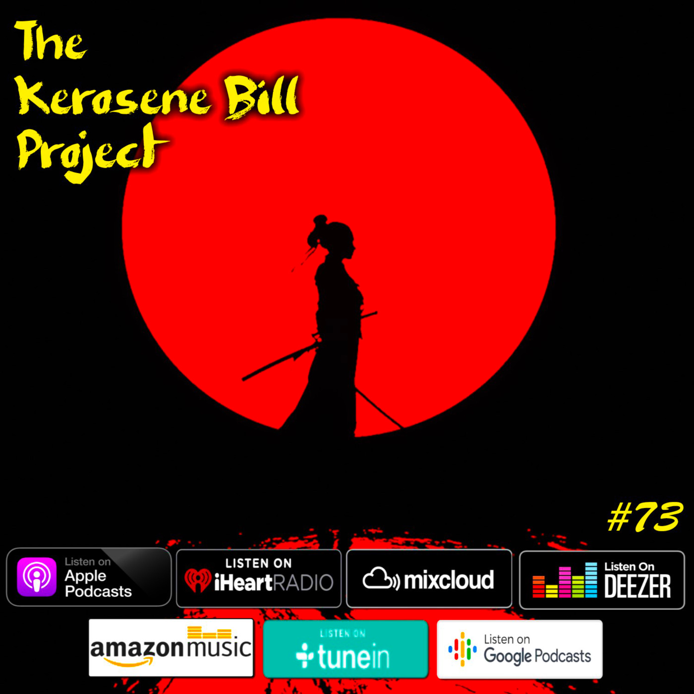 Episode 73: The Kerosene Bill Project #73: (Hip-Hop): 3.28.21 | KeroseneBill.com | IG: @KeroseneBillpodcast episode artwork