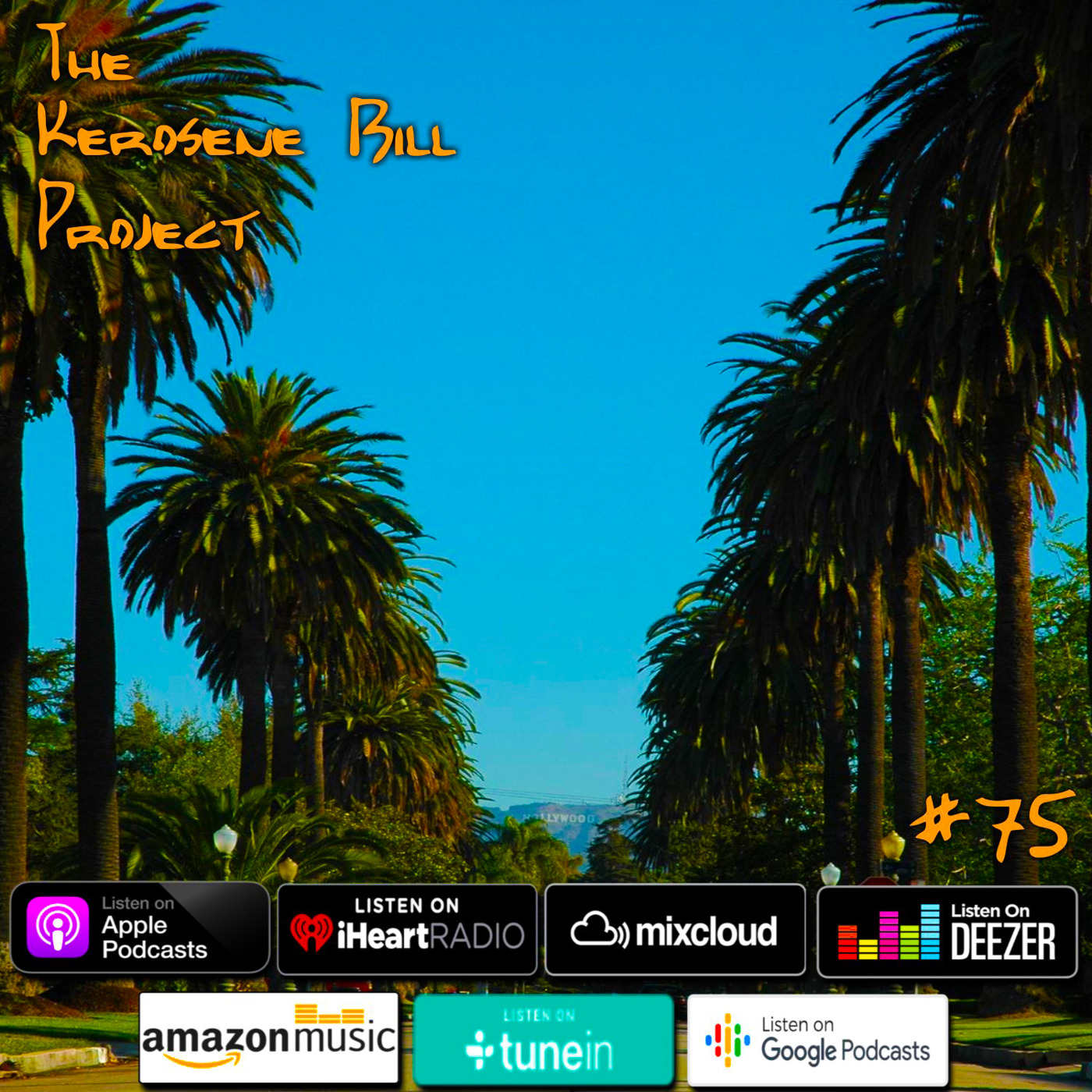 Episode 75: The Kerosene Bill Project #75: (Hip-Hop): 4.6.21 | KeroseneBill.com | IG: @KeroseneBillpodcast episode artwork